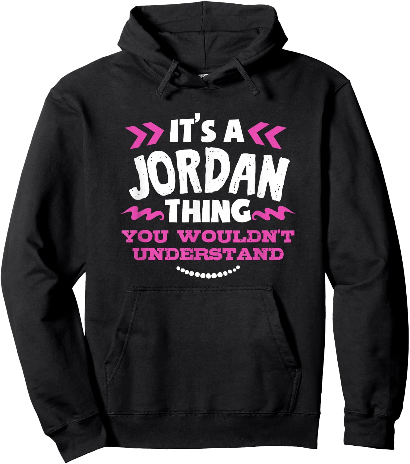 Jordan Personalized Gift It's A Jordan Thing Custom Hoodie - Hoodie | Black