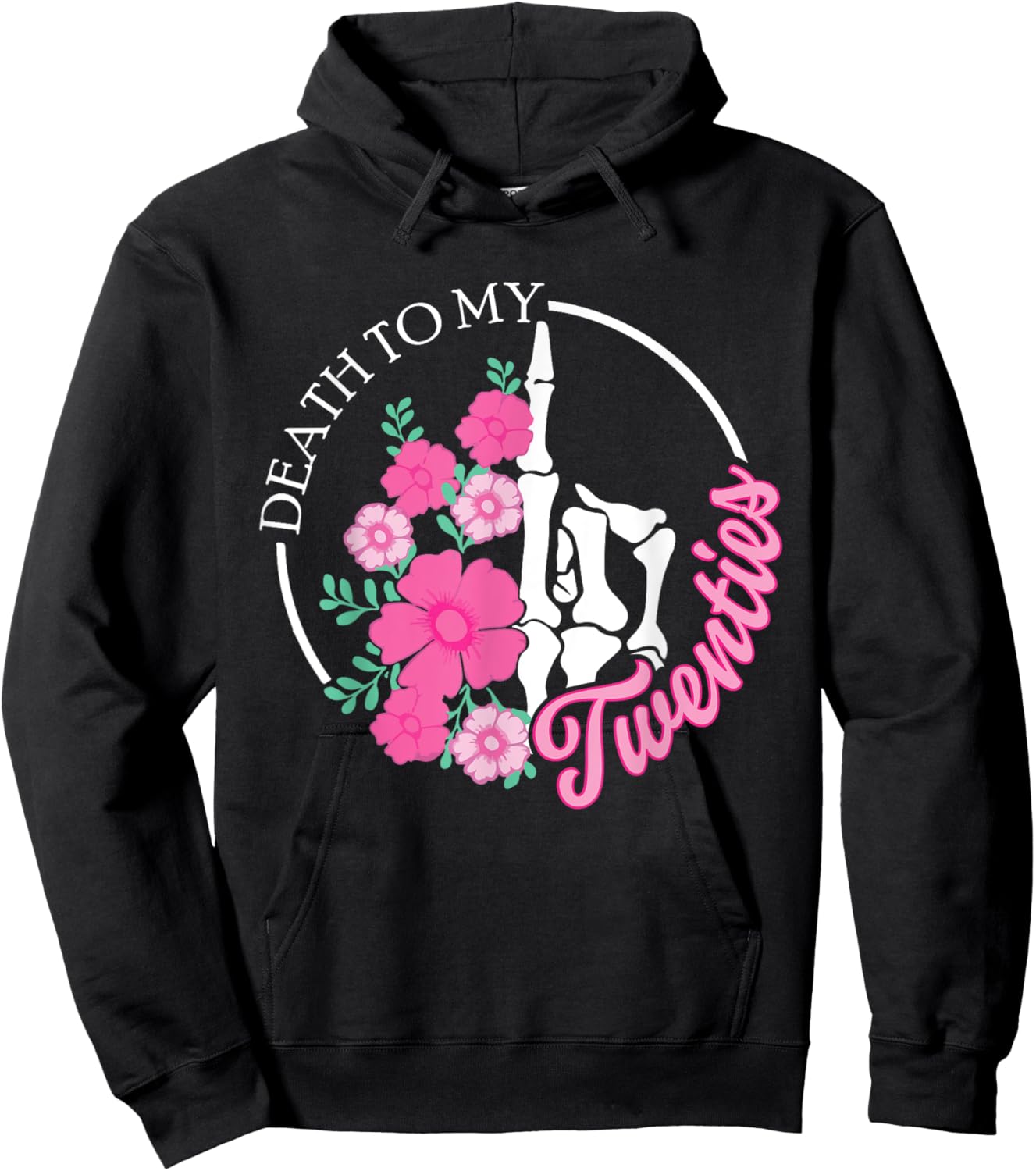 Death To My Twenties Funny R.I.P 20s, 30th Birthday Skeleton Hoodie - Hoodie | Black