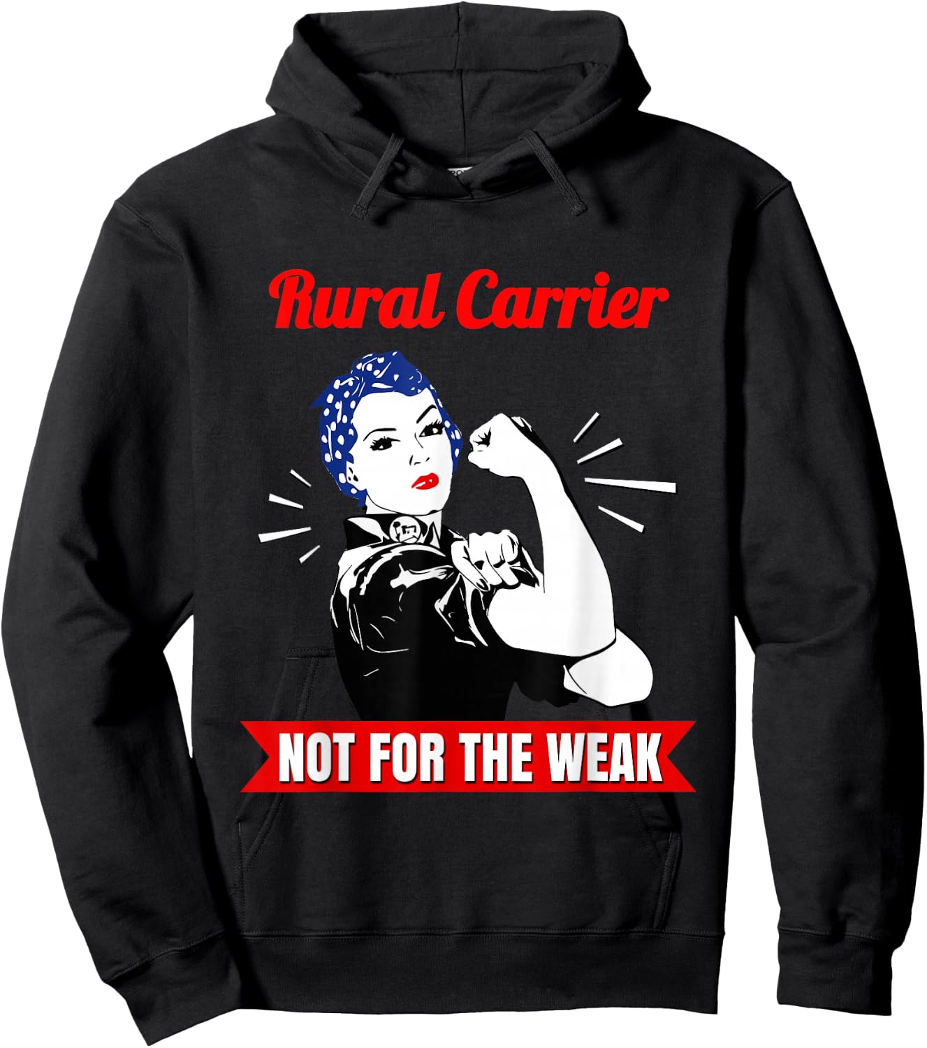 Rural Carrier Not for The Weak for Strong Mail Carriers Hoodie - Hoodie | Black