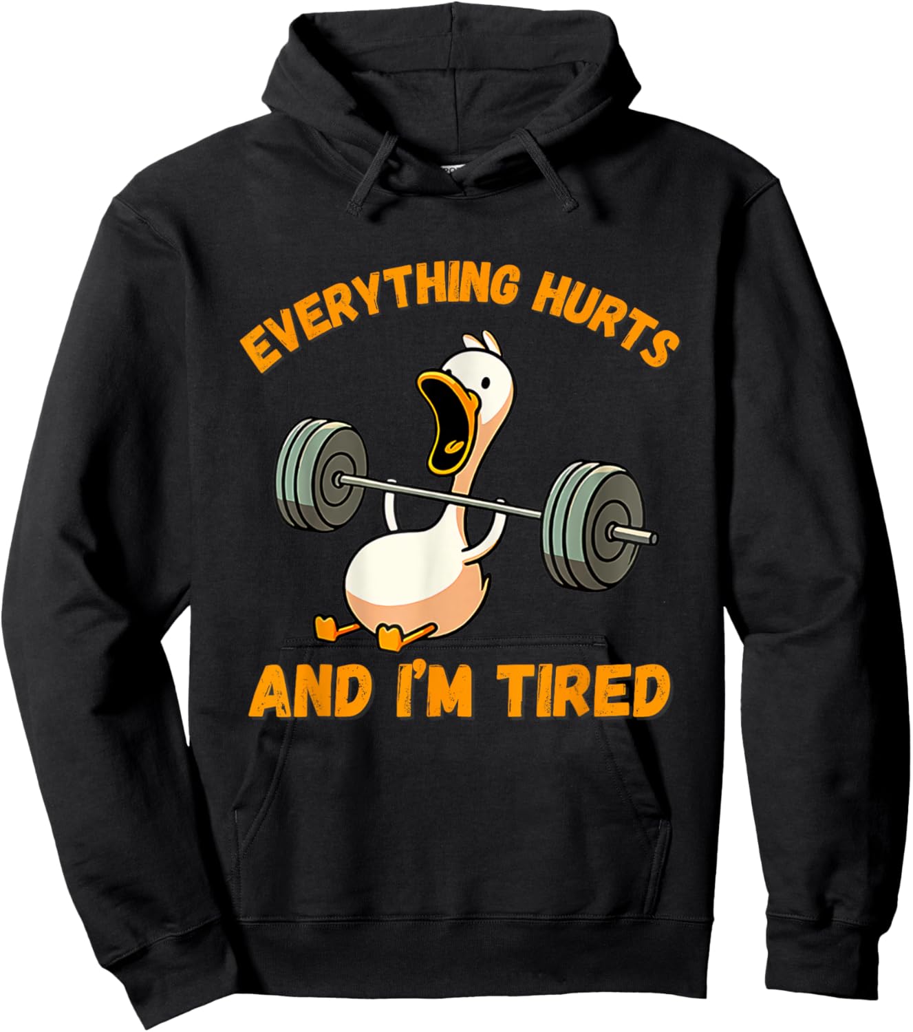 Everything Hurts And I'm Tired Duck Funny Hoodie - Hoodie | Black