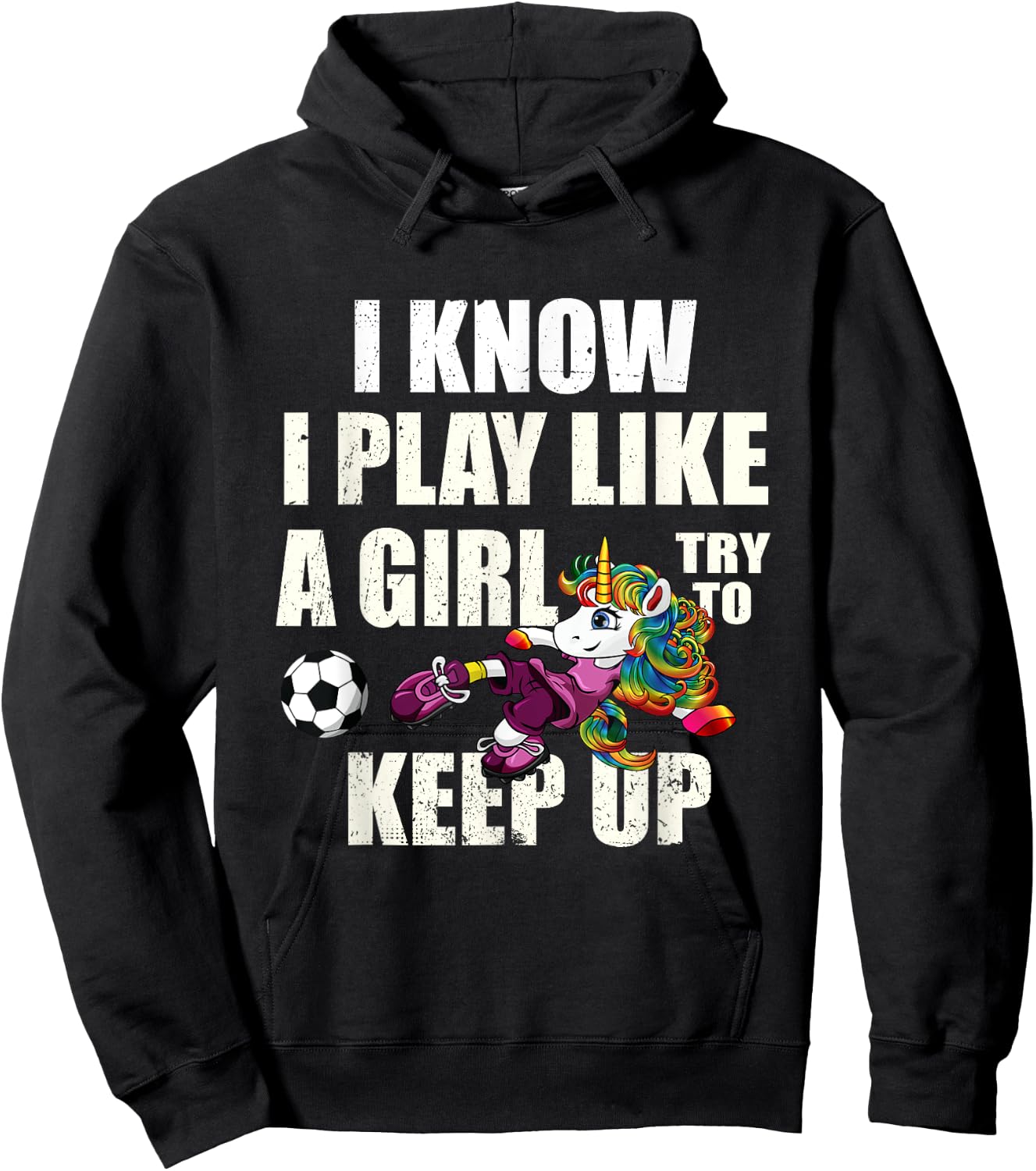I Know I Play Football Like Girl Soccer Player Unicorn Gift Hoodie - Hoodie | Black