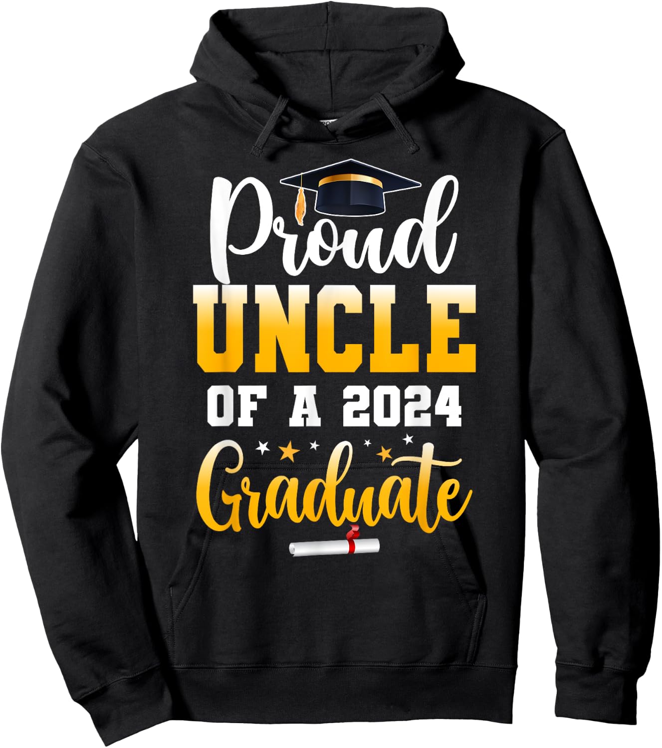 Proud Uncle Of A Class Of 2024 Graduate Funny Senior Uncle Hoodie - Hoodie | Black