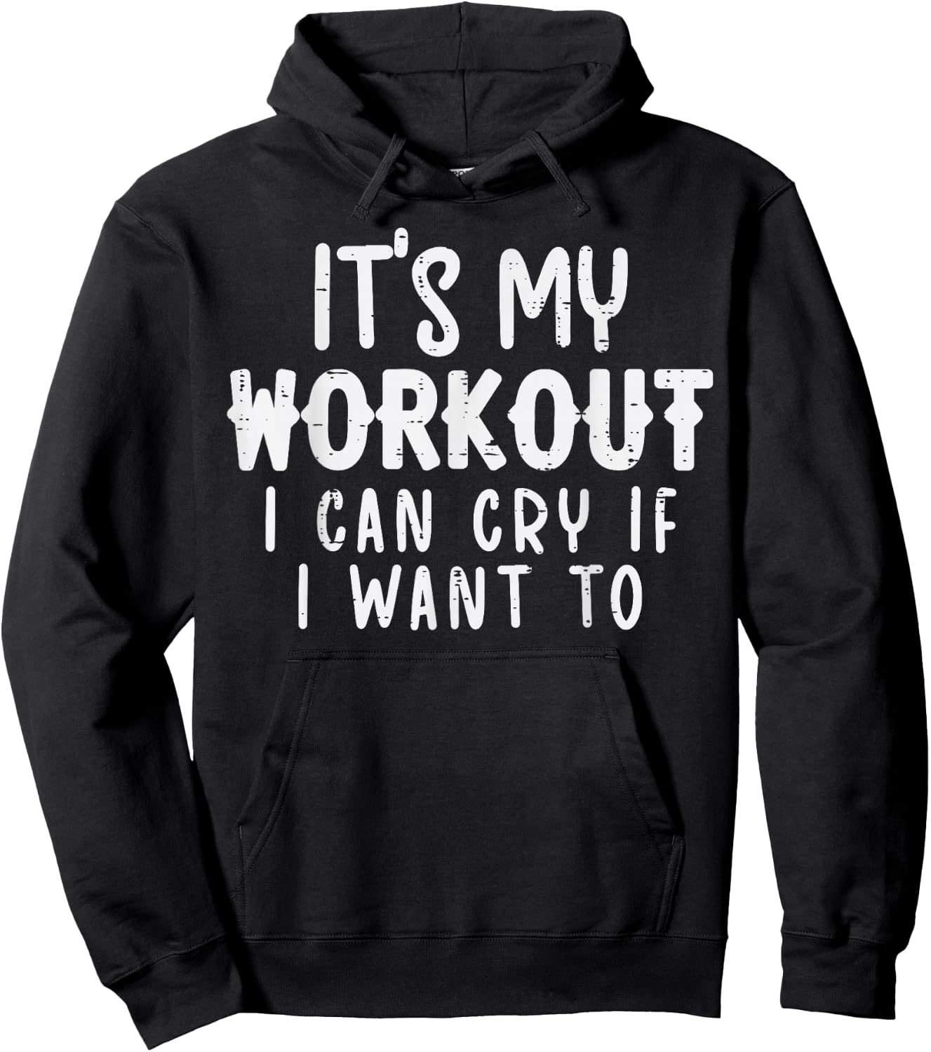 Its My Workout I Can Cry Fun Gym Exercise Fitness Women Men Hoodie - Hoodie | Black
