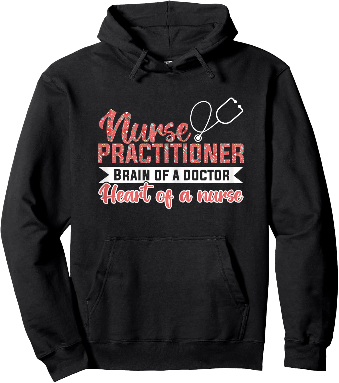 Nurse practitioner Brain of a doctor Heart of a nurse Nurse Hoodie - Hoodie | Black