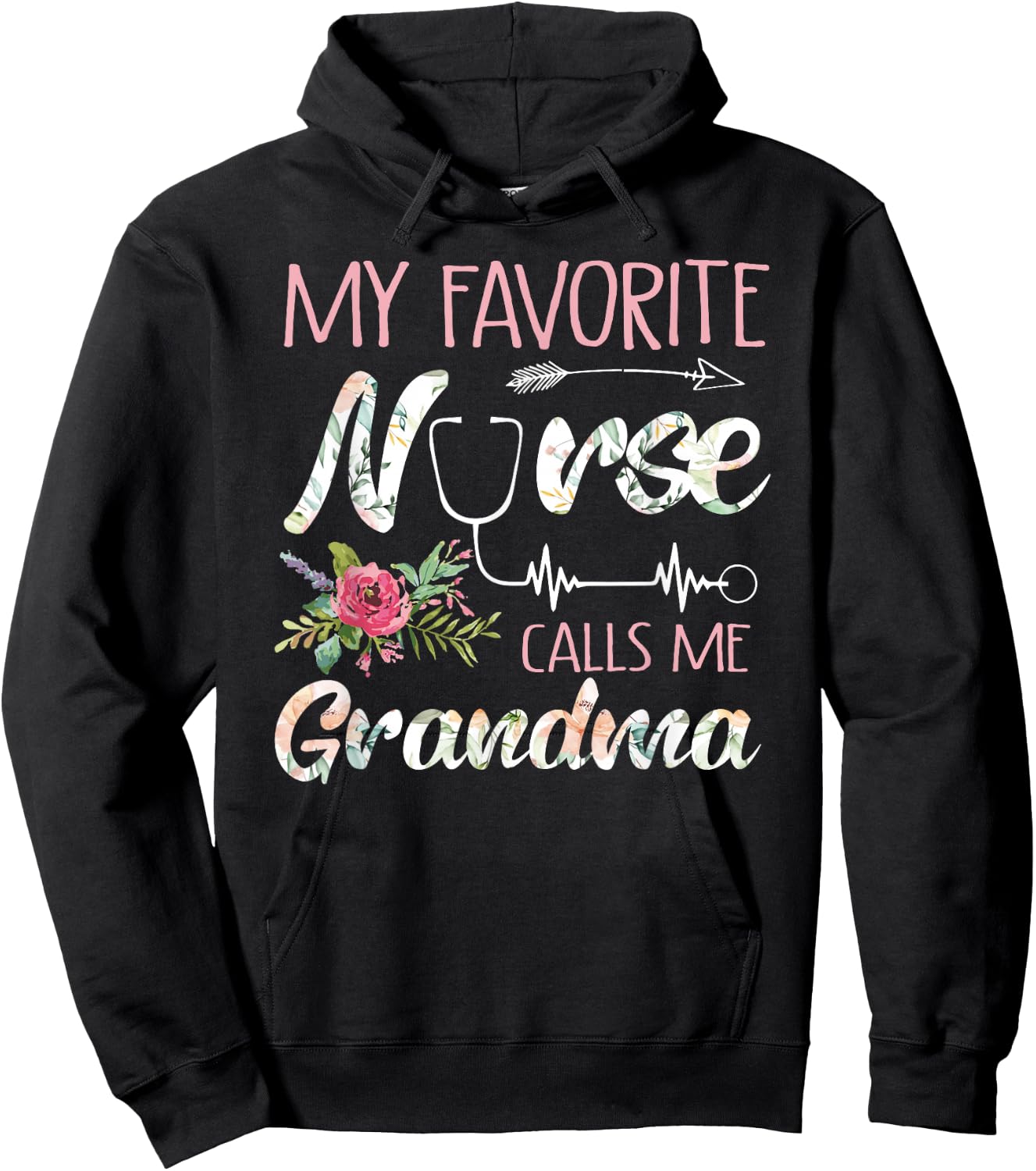 My Favorite Nurse Calls Me Grandma Nursing Flowers Hoodie - Hoodie | Black