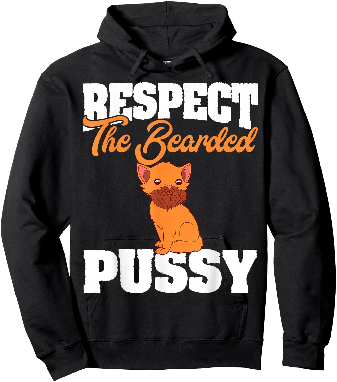Respect Bearded Pussy Hairy Vagina Naughty Adult Humor Hoodie - Hoodie | Black
