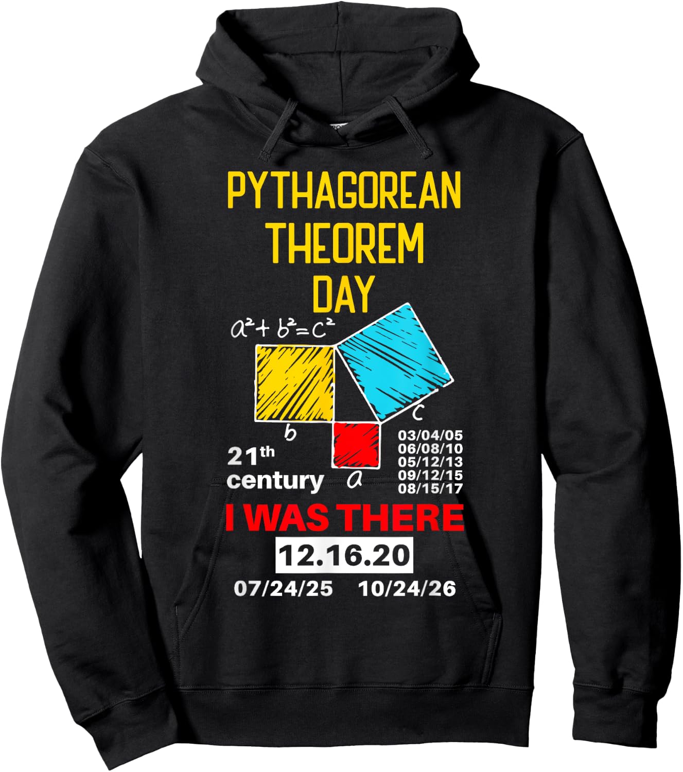 Pythagorean Theorem Day Mathematic I was there Math Lover Hoodie - Hoodie | Black