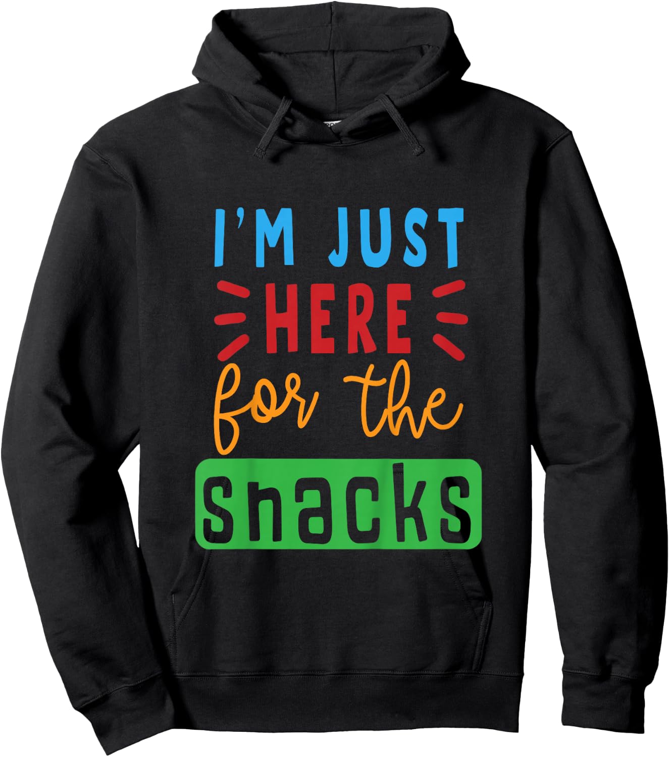 I'm Just Here for The Snacks Lover Gift Girl Boy Toddler Hoodie - Hoodie | Black