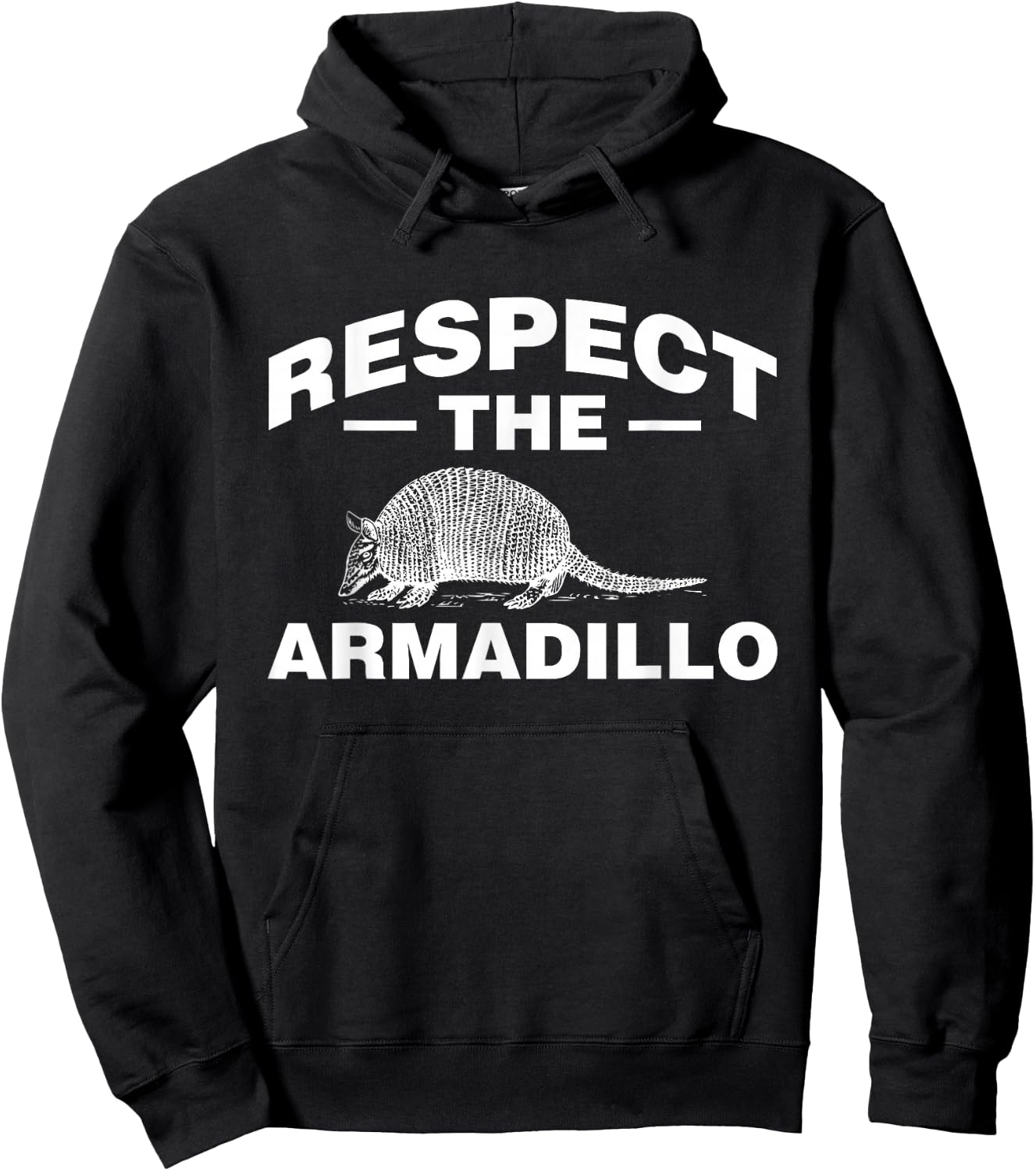 Respect The Armadillo Armadillo South America North America Animal Hoodie - Hoodie | Black