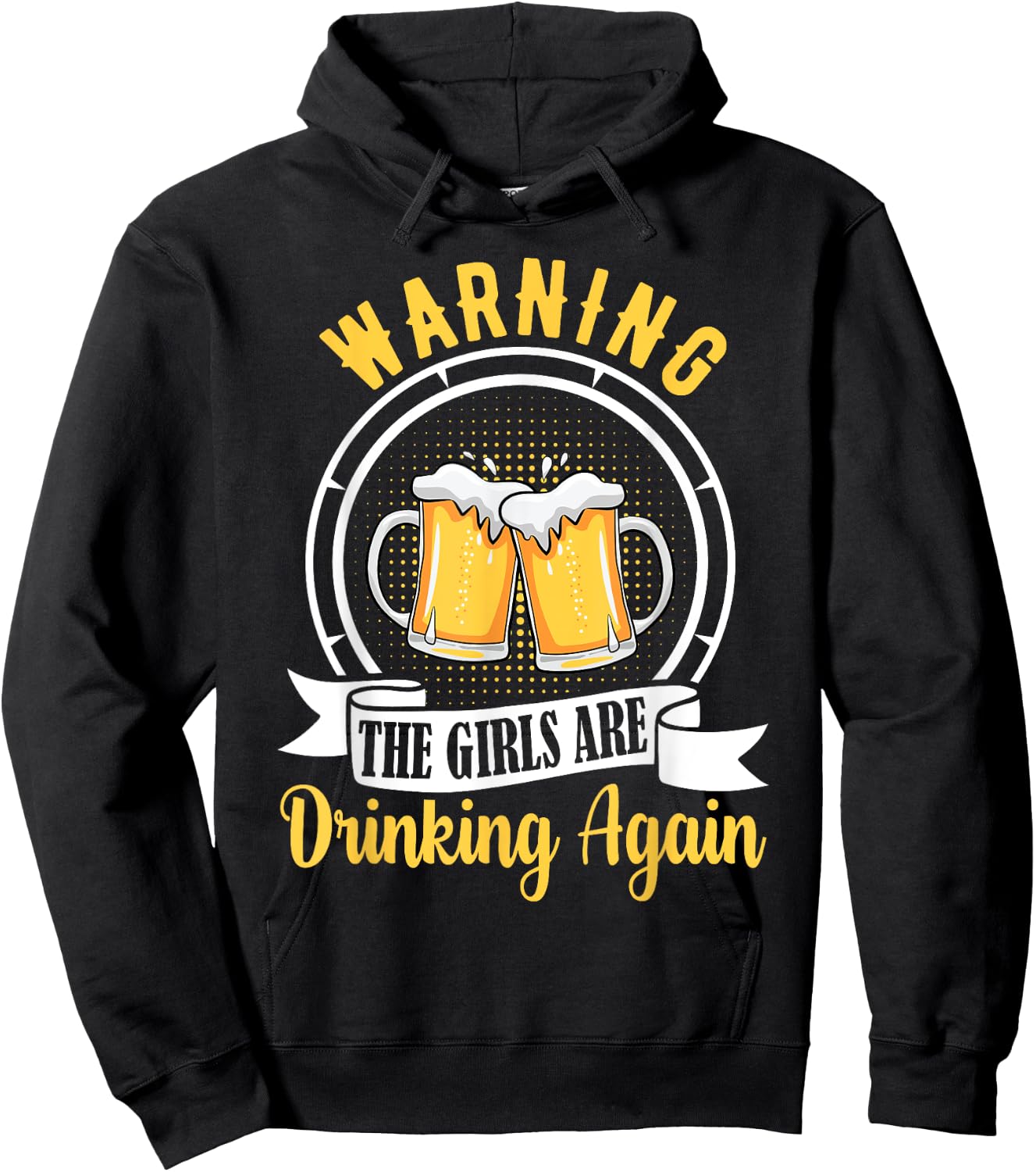 Warning The Girls Are Drinking Again Funny Drunk Women Gift Hoodie - Hoodie | Black