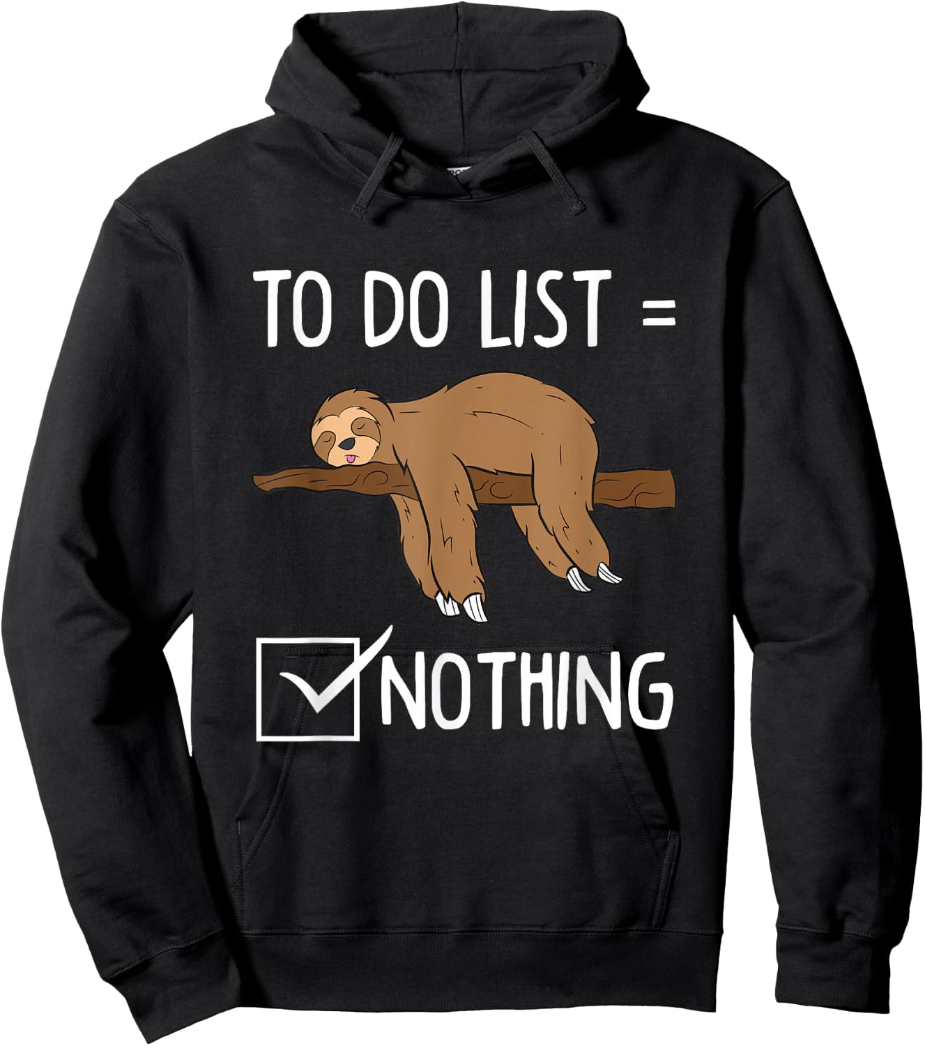 Sloth Tired Todo List Nothing Lazy Sloth Hoodie - Hoodie | Black