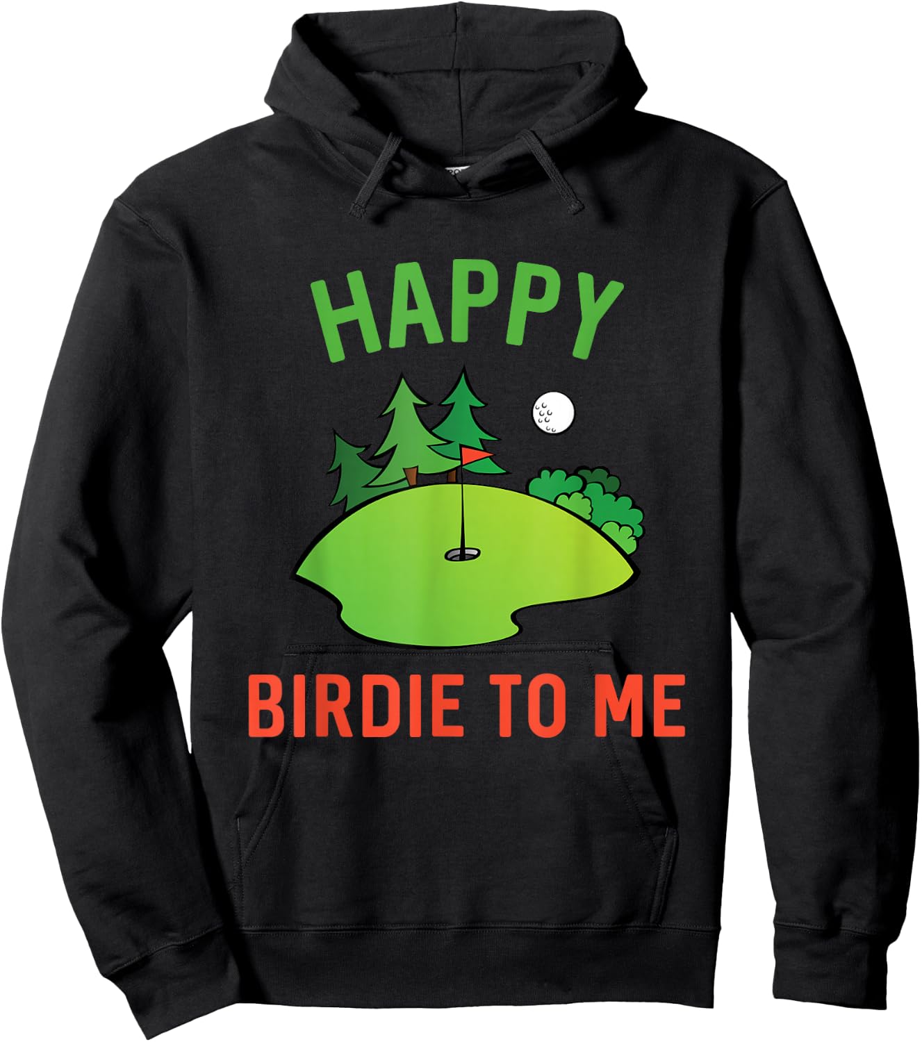 Funny Golf Happy Birdie To Me Golfer Dad Uncle Birthday Gift Hoodie - Hoodie | Black