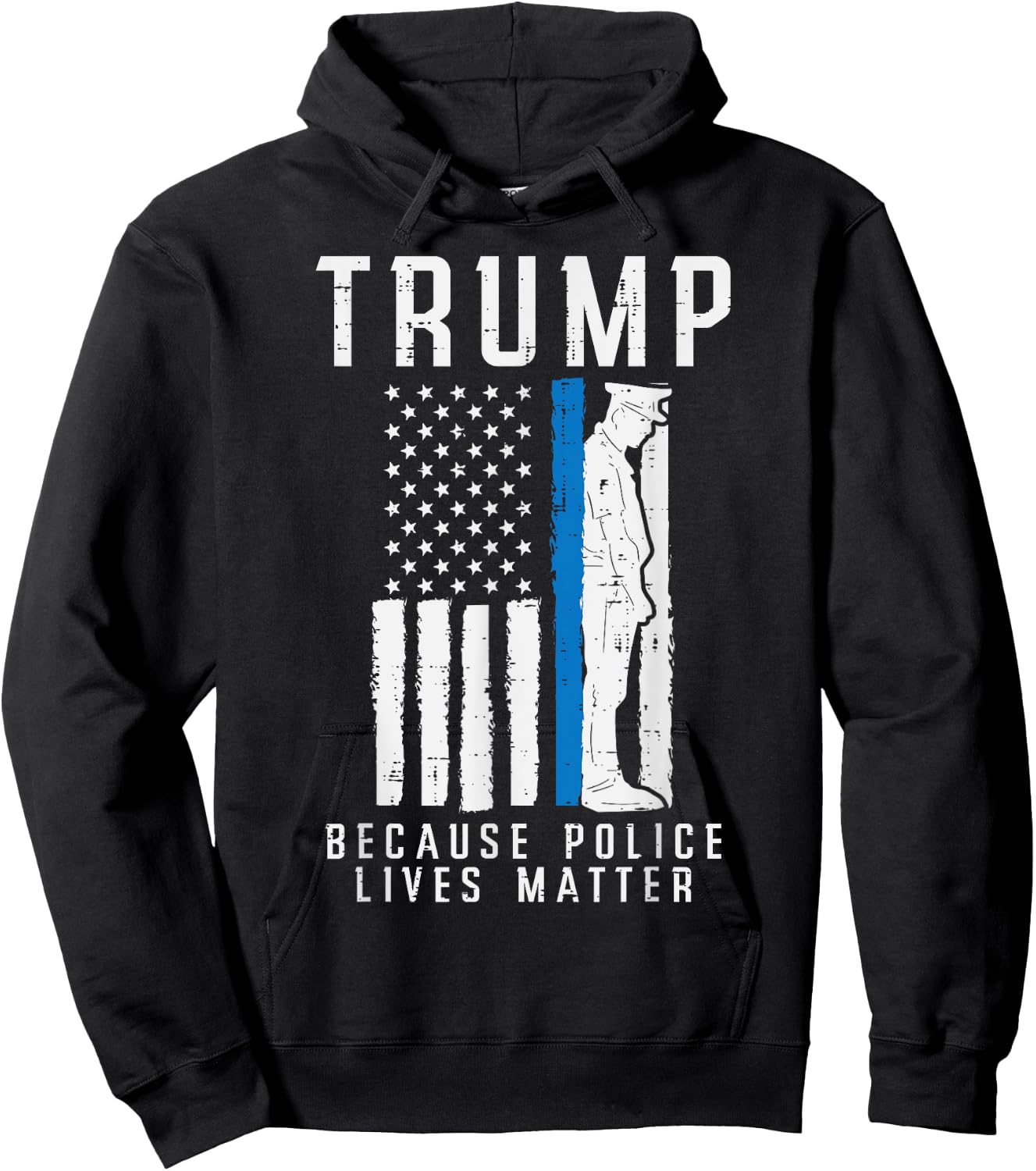 Because Police Lives Matter Pro Trump Thin Blue Line US Flag Hoodie - Hoodie | Black