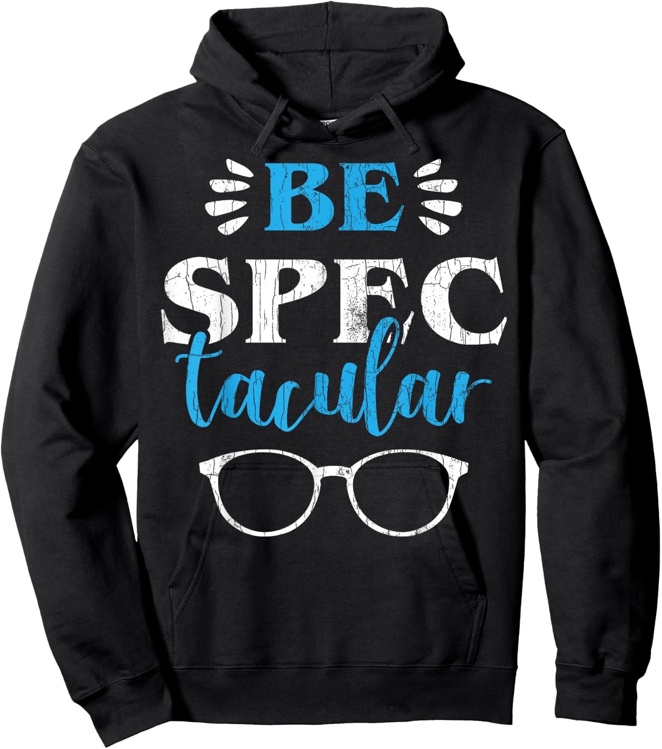 Ophthalmologist Funny Be Spectacular Graphic Optometry Hoodie - Hoodie | Black