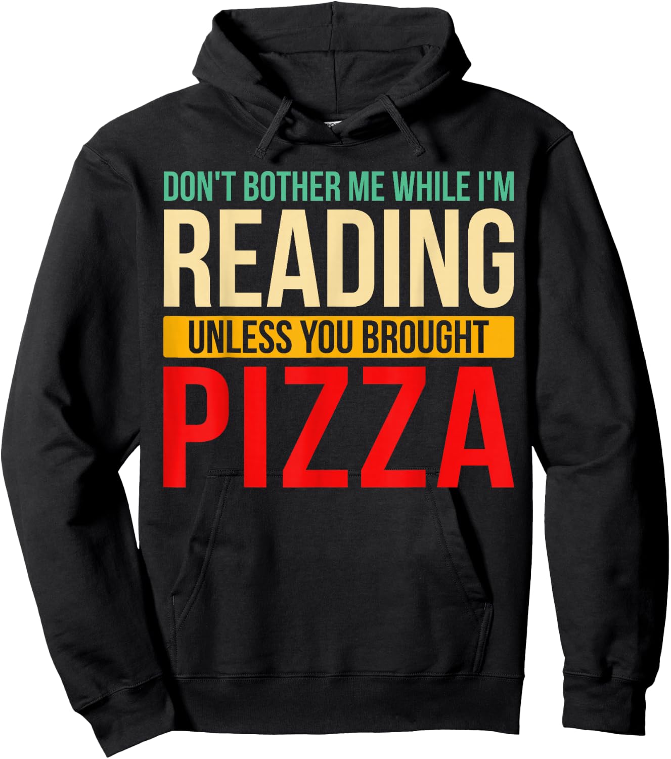 Don't Bother Me While I'm Reading Book Reader Pizza Lover Hoodie - Hoodie | Black