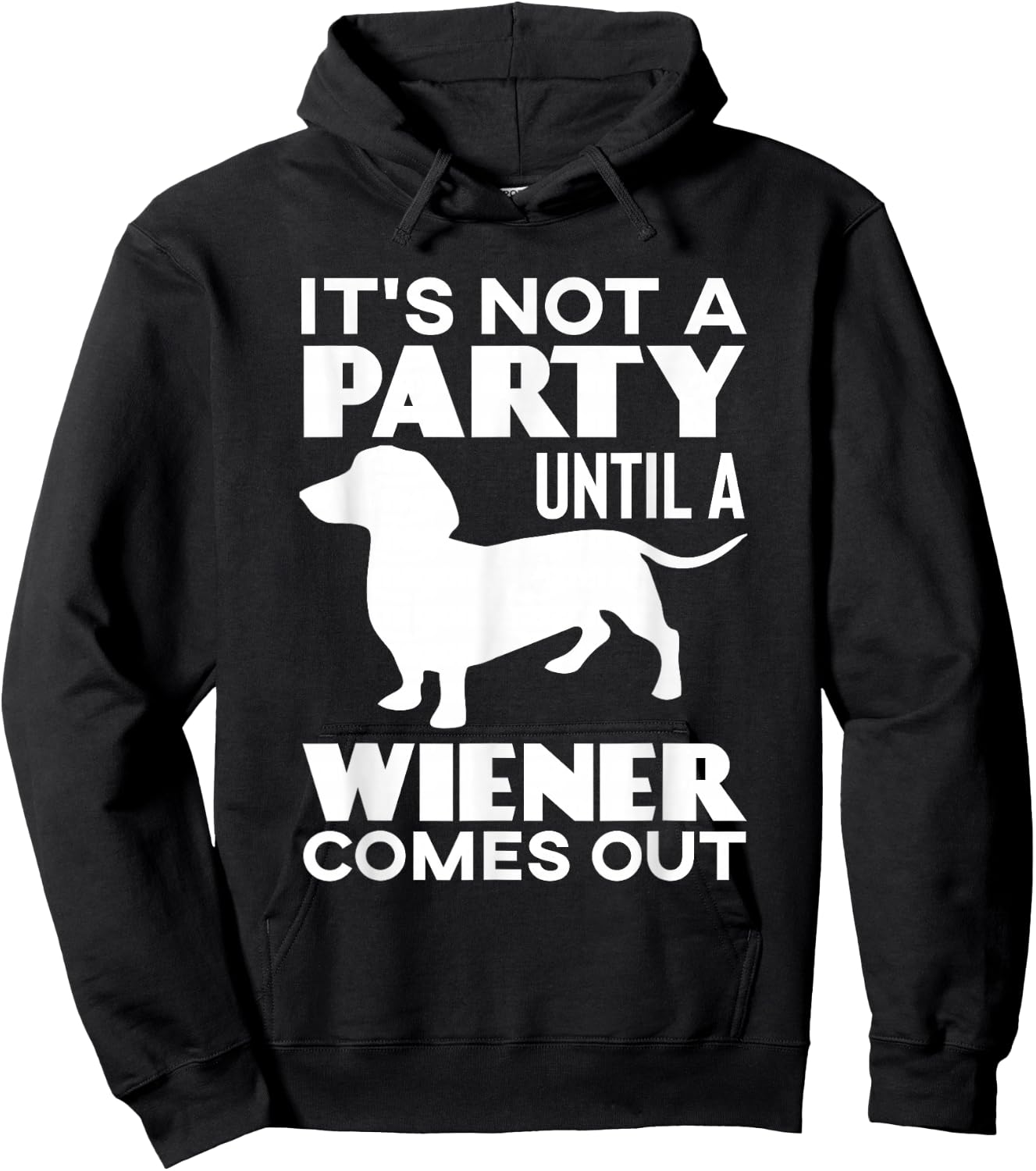 It's Not A Party Until A Weiner Comes Out Hoodie - Hoodie | Black