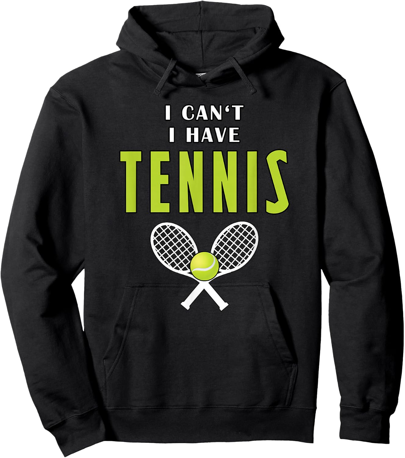I Can't I Have Tennis Funny Coach Sport Hoodie - Hoodie | Black