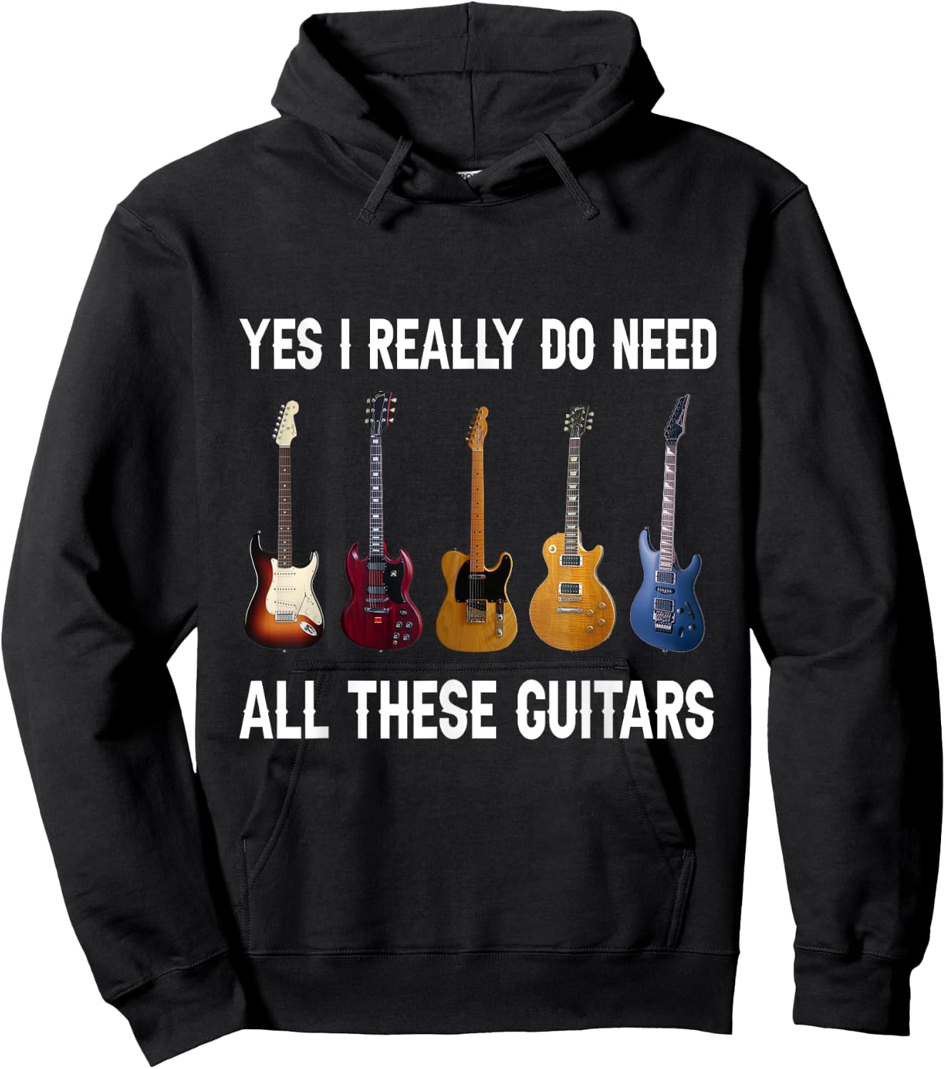 Yes I Really Do Need All These Guitars Hoodie - Hoodie | Black