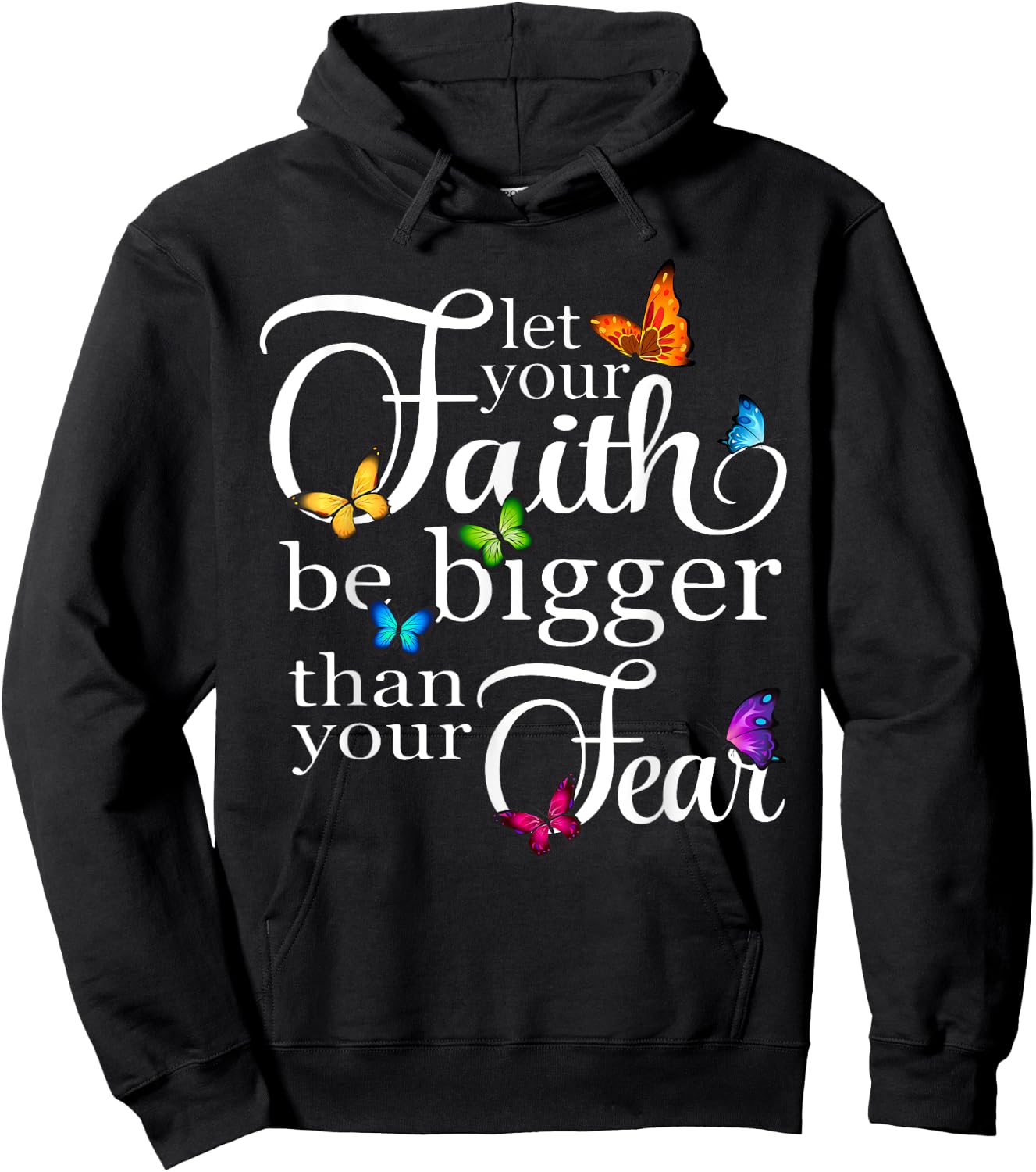 Let Your Faith Be Bigger Than Fear - Butterfly Art Religious Hoodie - Hoodie | Black