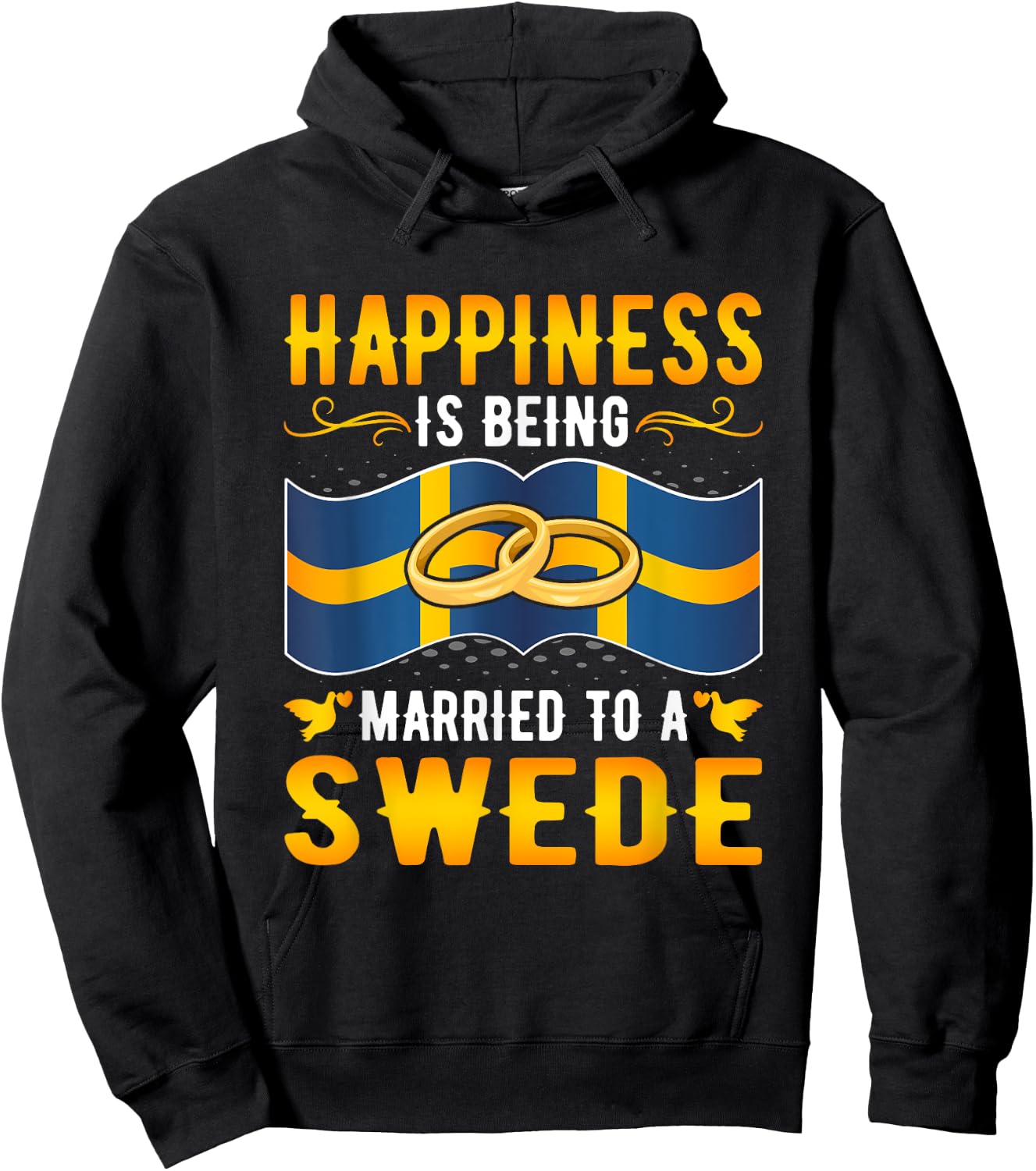 Happiness Is Being Married to a Swede Girl Wife Husband Hoodie - Hoodie | Black