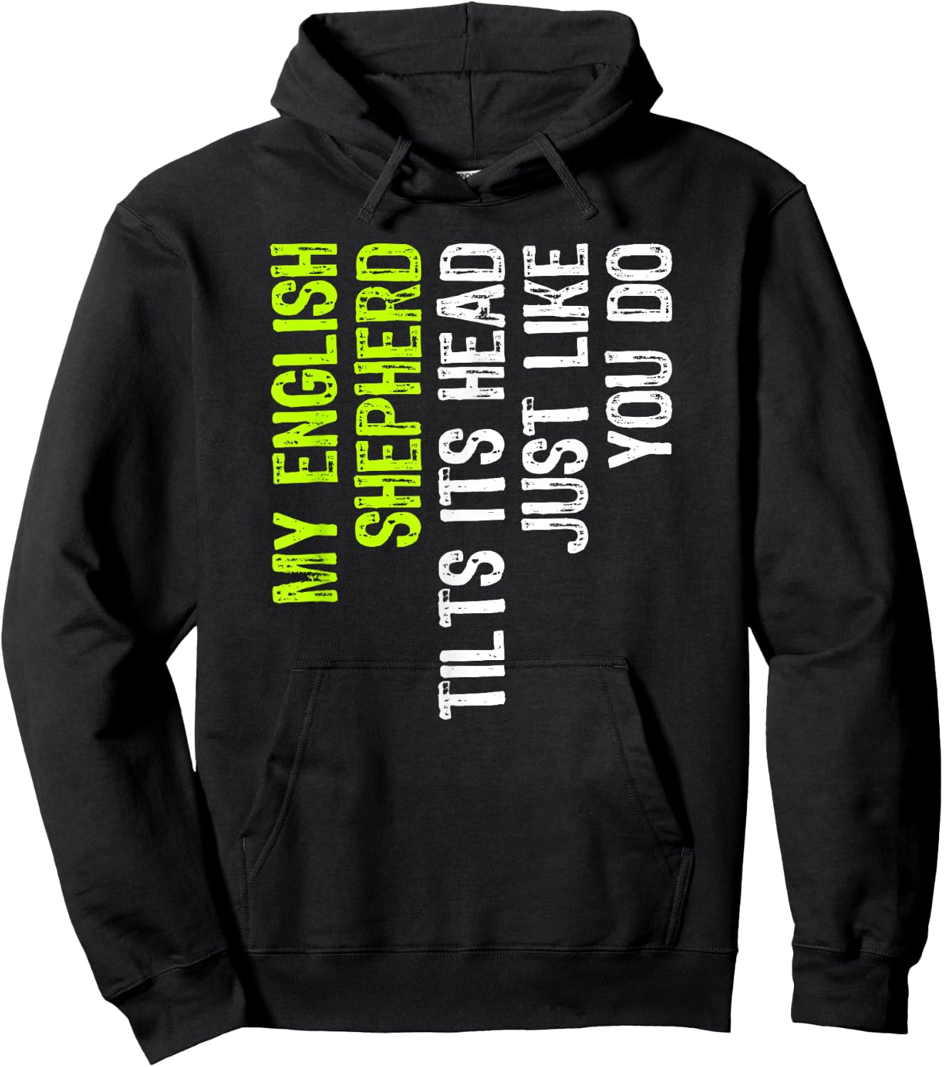 My English Shepherd Tilts Its Head Just Like You Do Dog Hoodie - Hoodie | Black