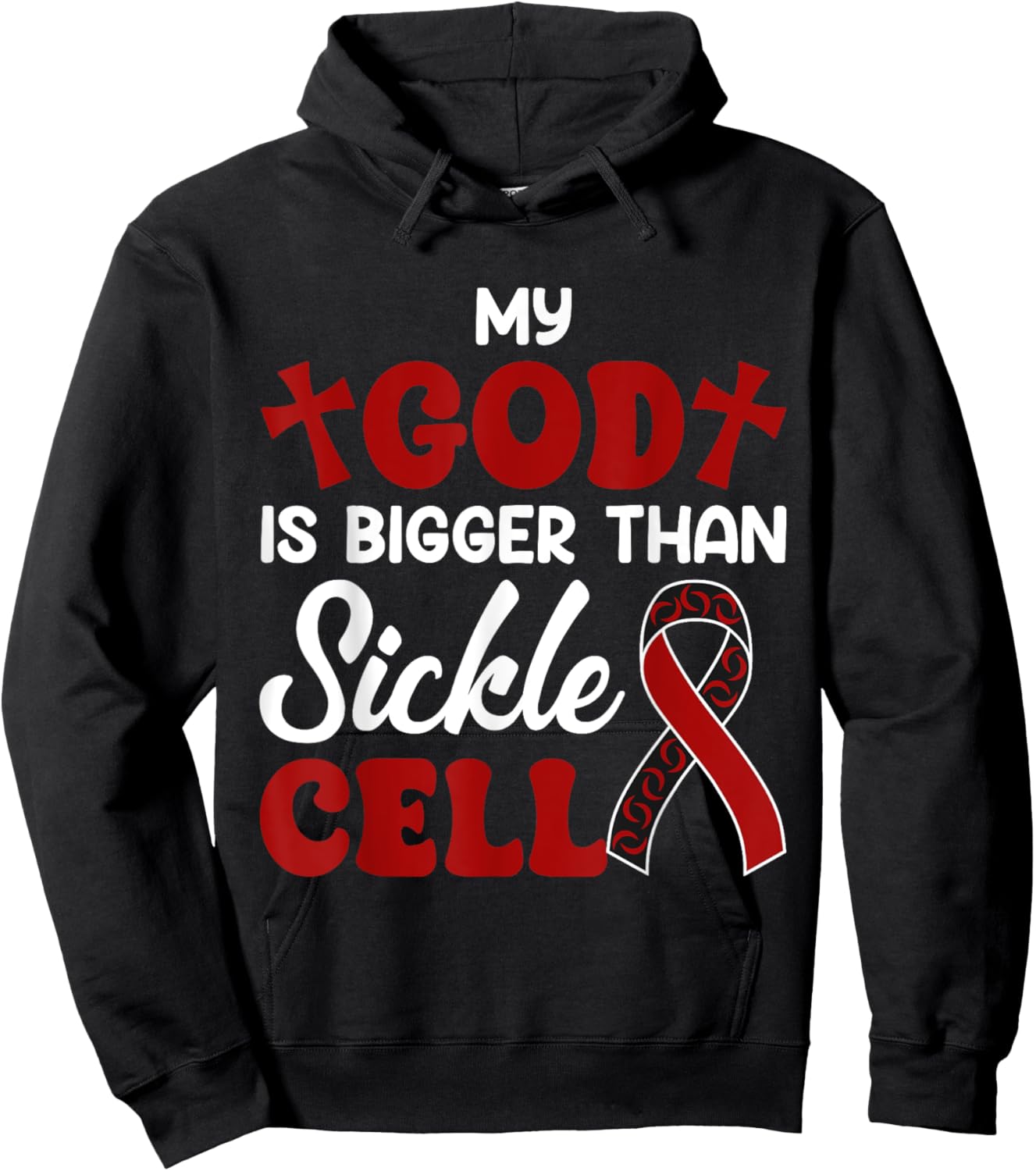 My God Is Bigger Than Gift Sickle Cell Awareness Anemia Hoodie - Hoodie | Black