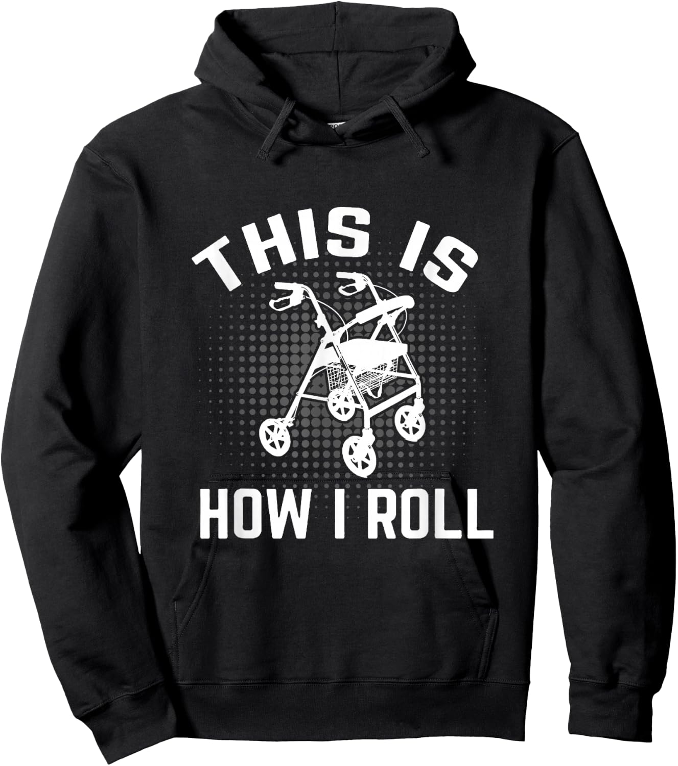 This is How I Roll Funny Senior Citizen Over the Hill Walker Hoodie - Hoodie | Black
