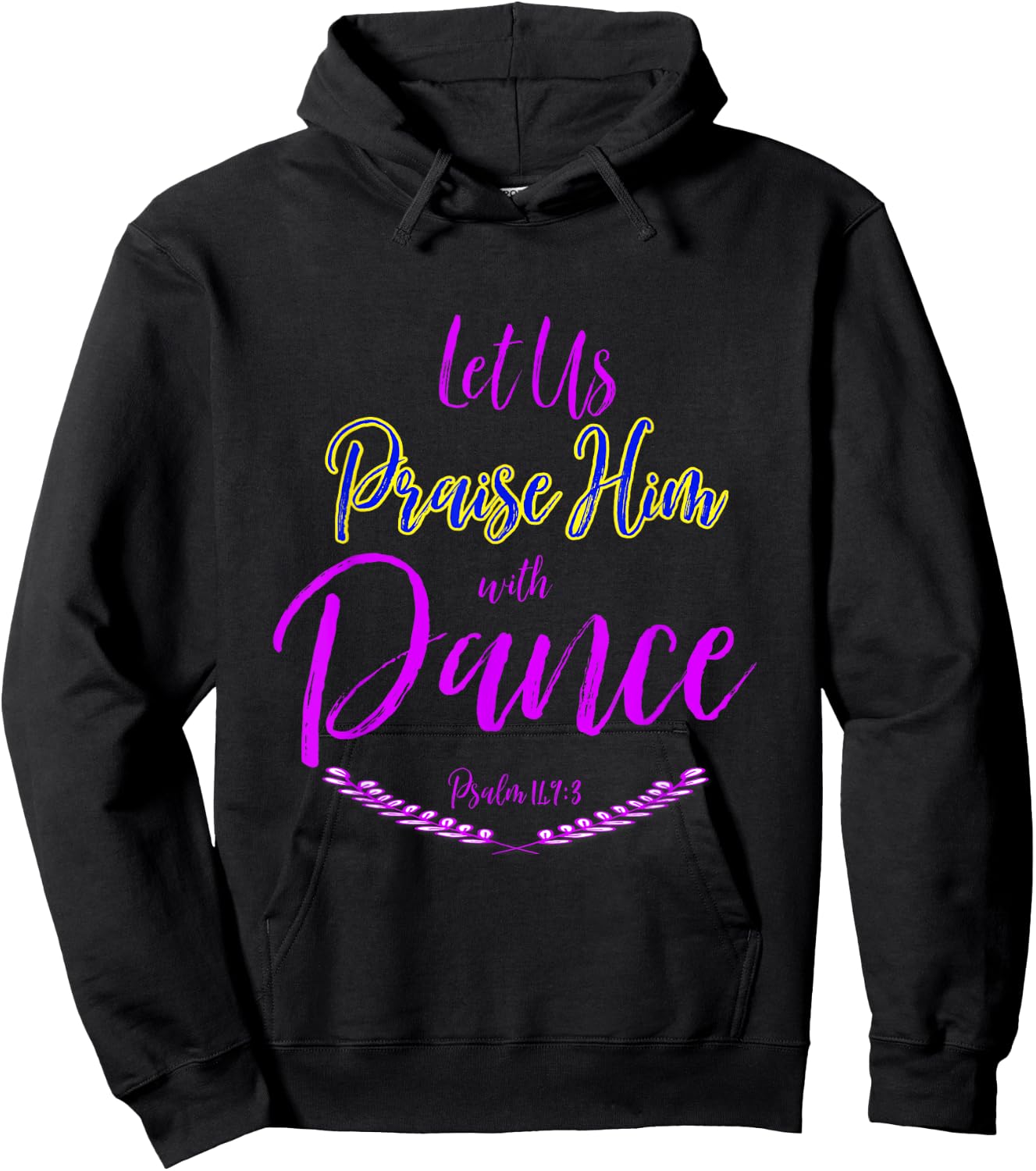 Let Us Praise Him with Dance Hoodie - Hoodie | Black