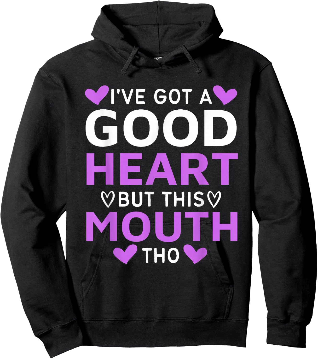 I've Got A Good Heart But This Mouth Tho mouth sarcastic Hoodie - Hoodie | Black