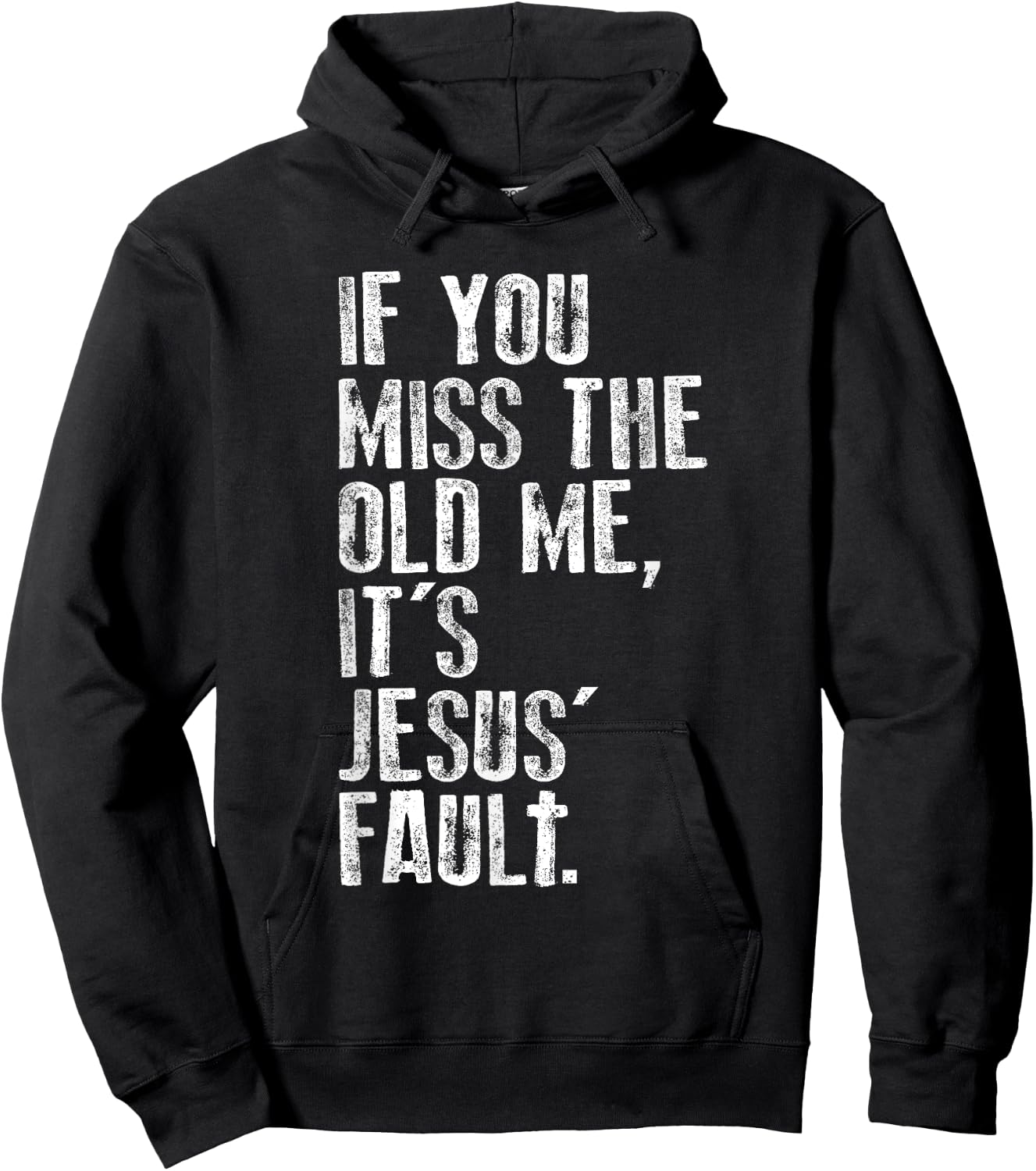 If You Miss The Old Me, It's Jesus' Fault - Witnessing Hoodie - Hoodie | Black