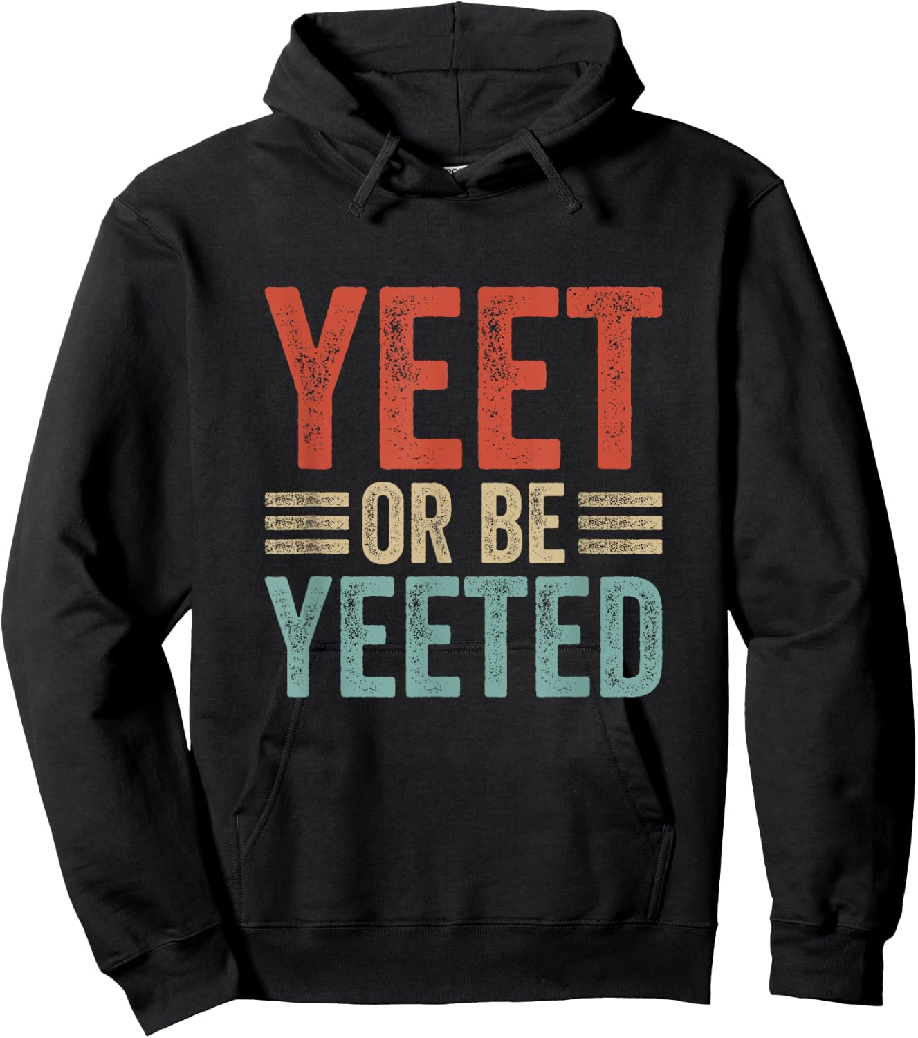 Dank Meme Viral Phrase Retro 80s 70´s Yeet or be Yeeted Hoodie - Hoodie | Black
