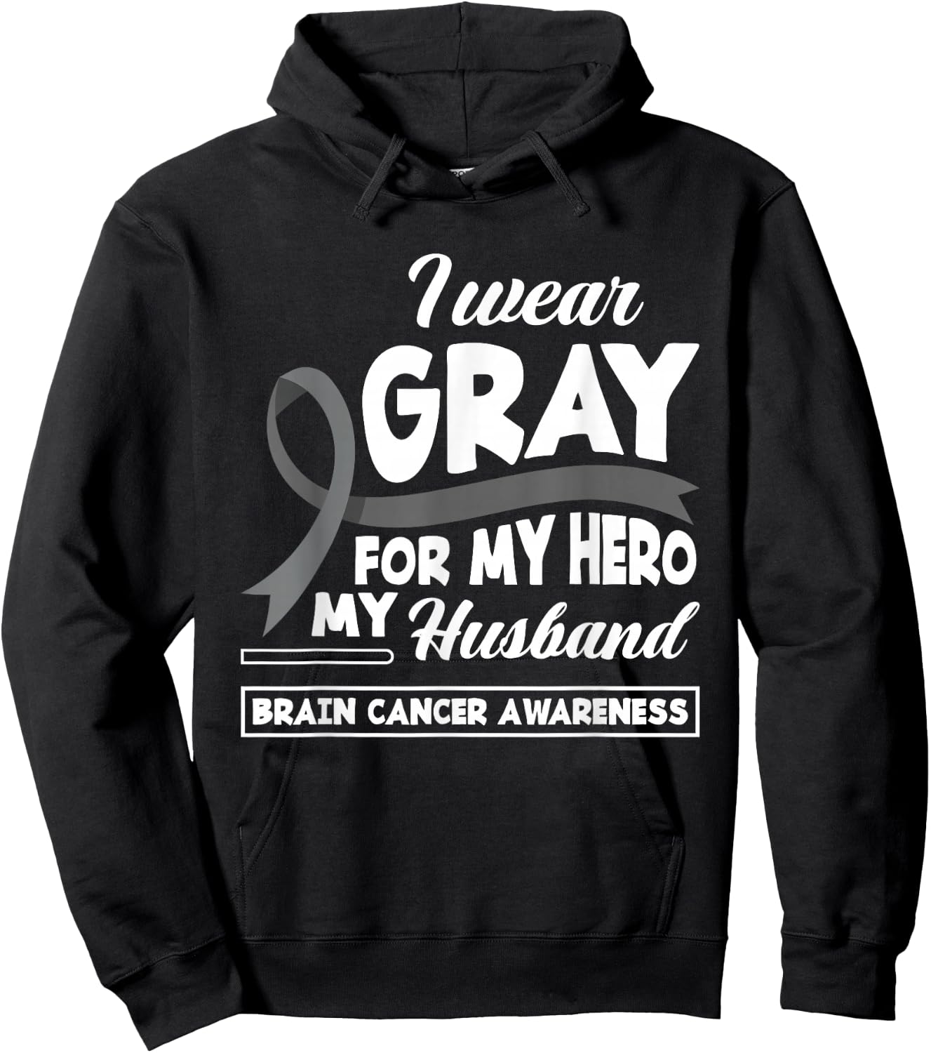 I Wear Gray For My Hero My Husband Brain Cancer Awareness Hoodie - Hoodie | Black