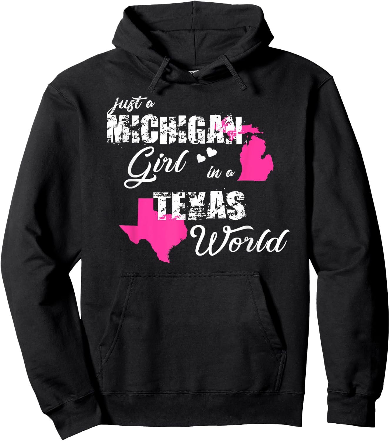 Funny Michigan Shirts Just a Michigan girl in a Texas Hoodie - Hoodie | Black