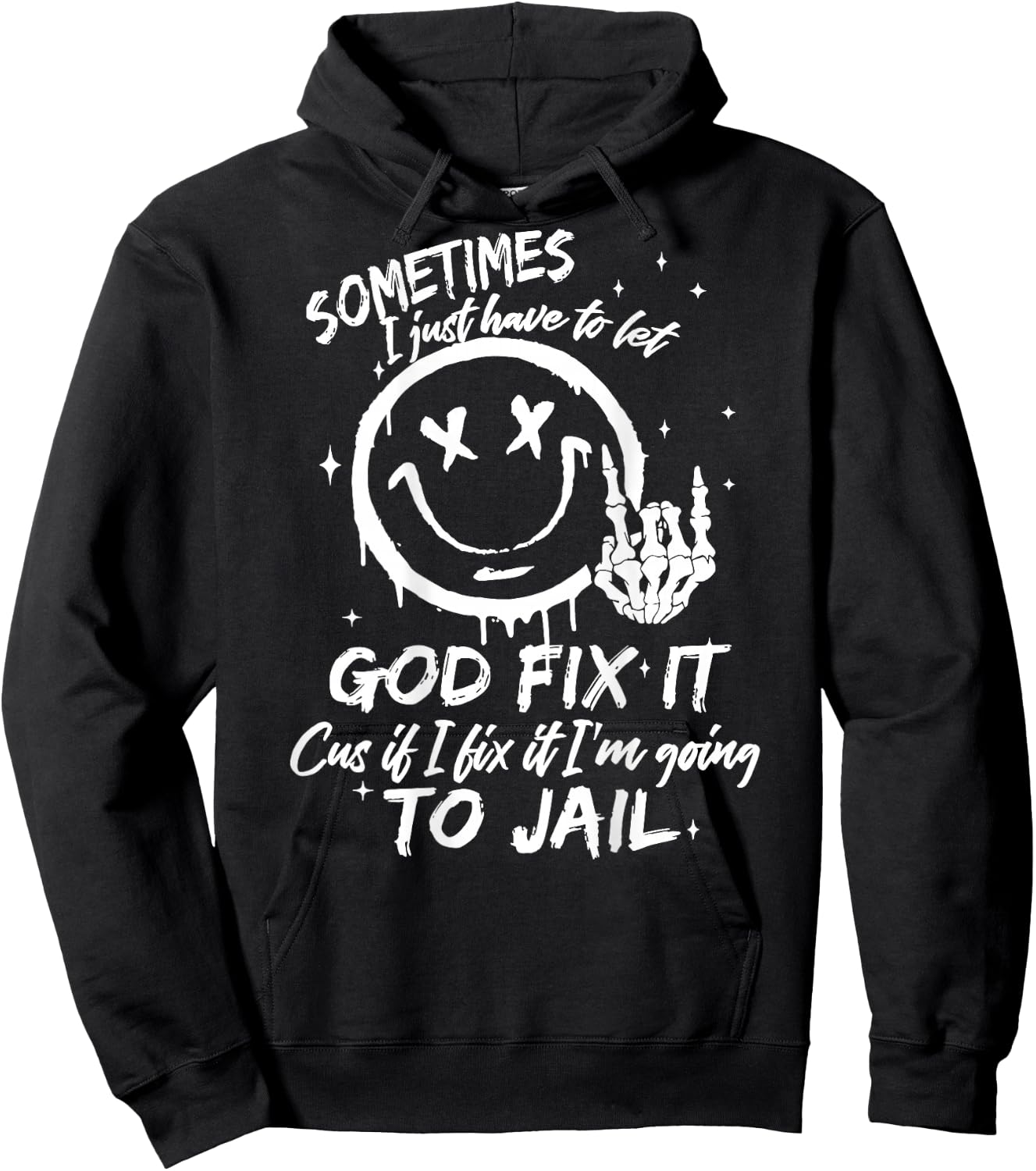 Sometimes I Just Have To Let God Fix It - Sometimes I Just Have To Let God Fix It - -Adults - Black - Small - Short Sleeve Hoodie - Hoodie | Black
