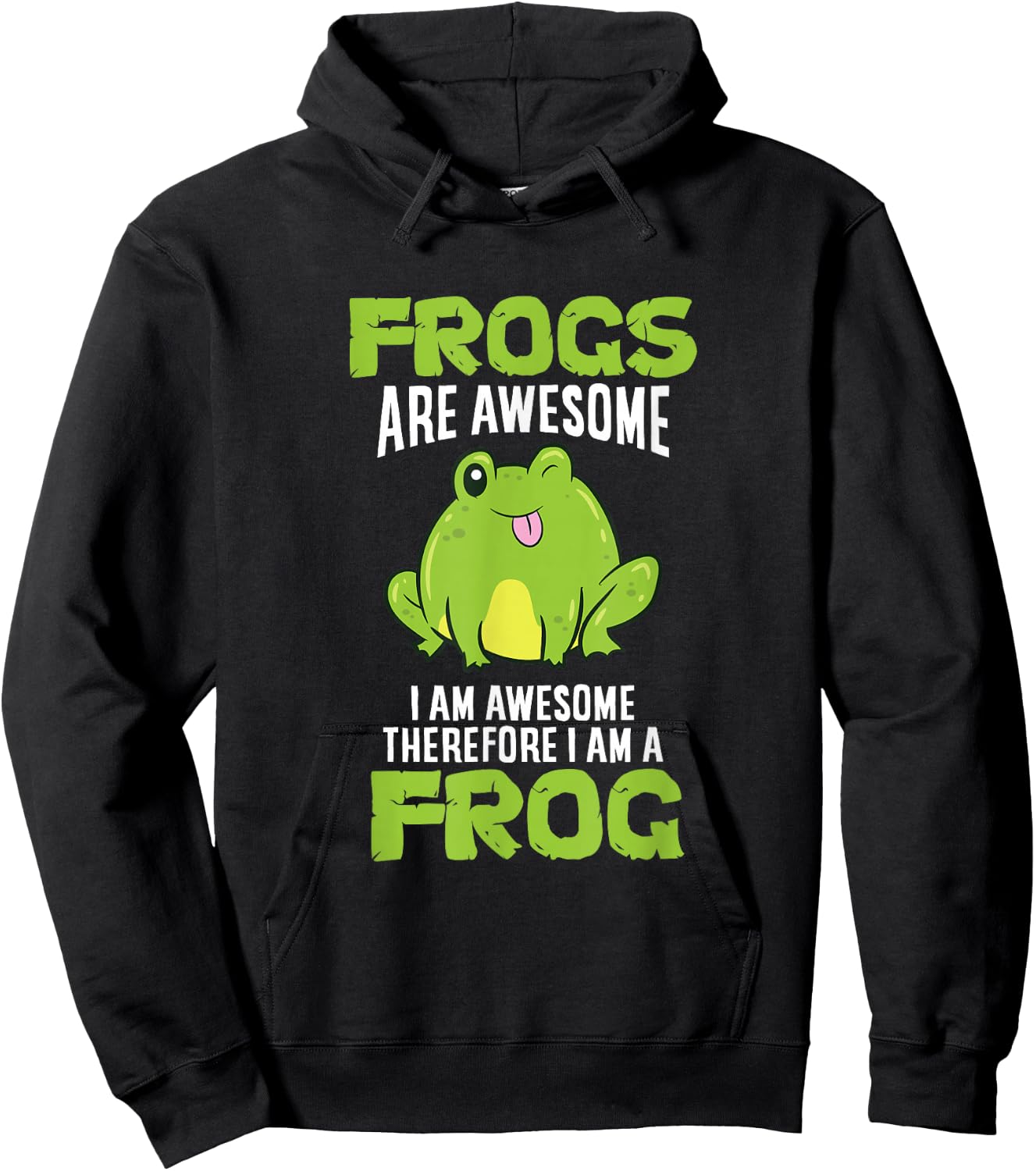 Frogs are Awesome I'm Awesome Therefore I Am A Frog Hoodie - Hoodie | Black