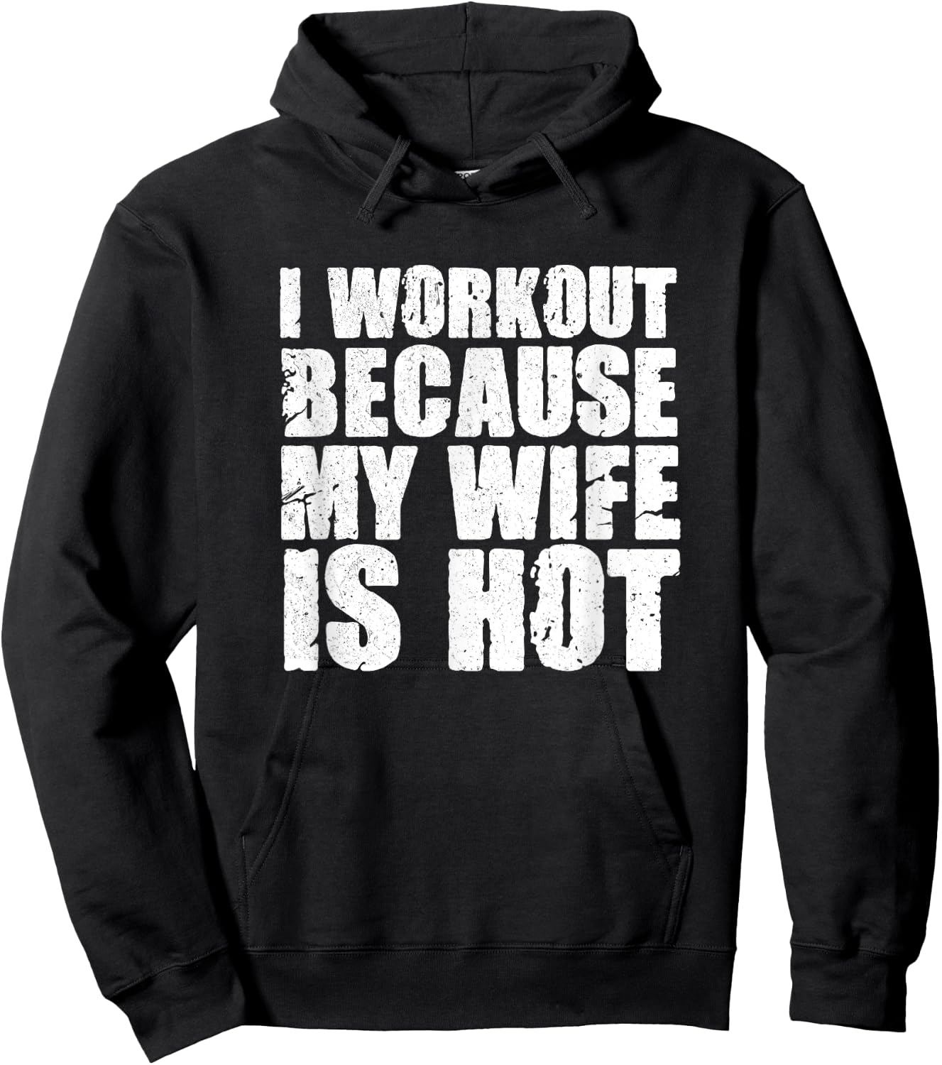I Workout Because My Wife Is Hot Funny Bodybuilding Gym Hoodie - Hoodie | Black