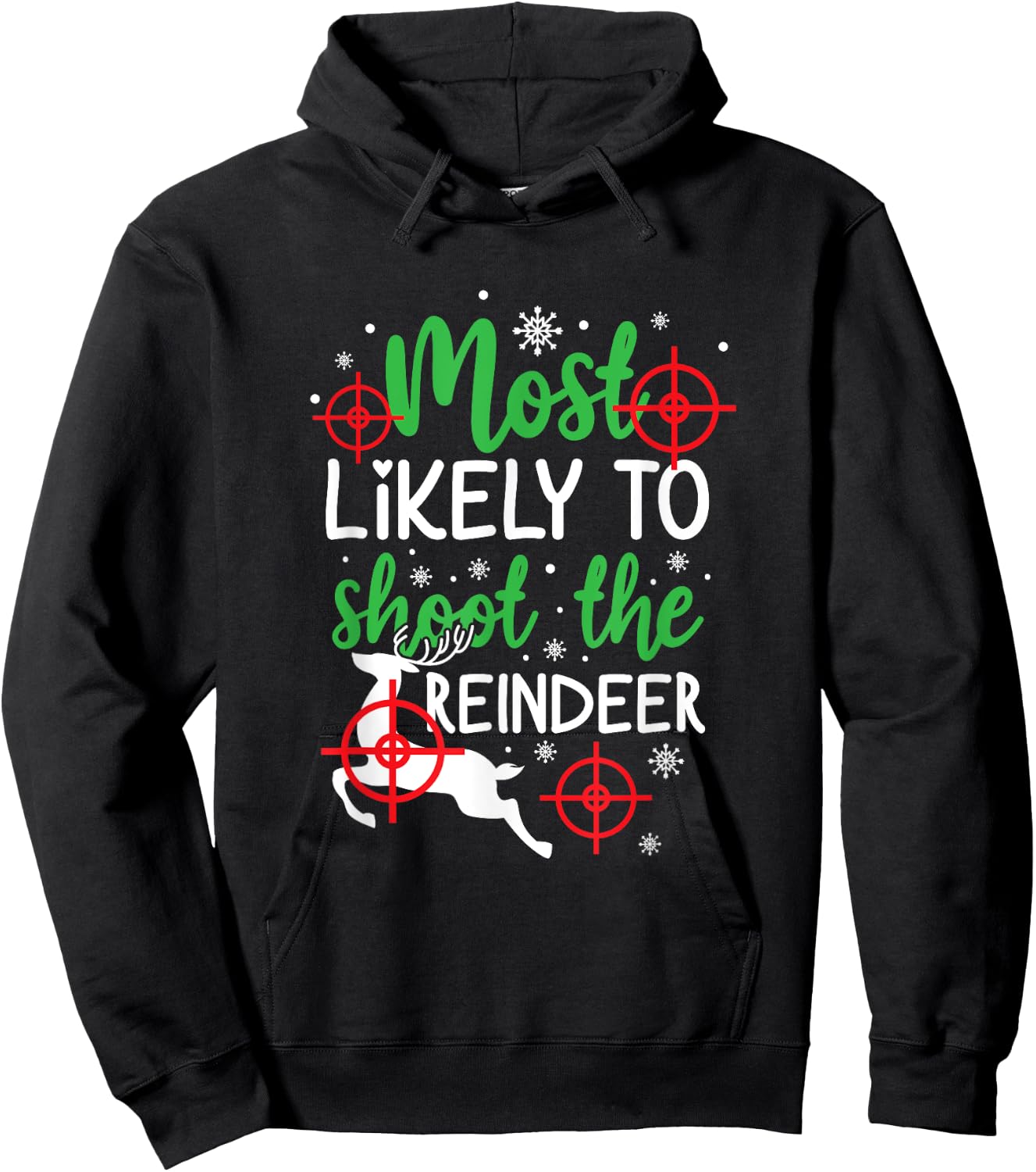 Most Likely To Shoot The Reindeer Funny Holiday Christmas Hoodie - Hoodie | Black