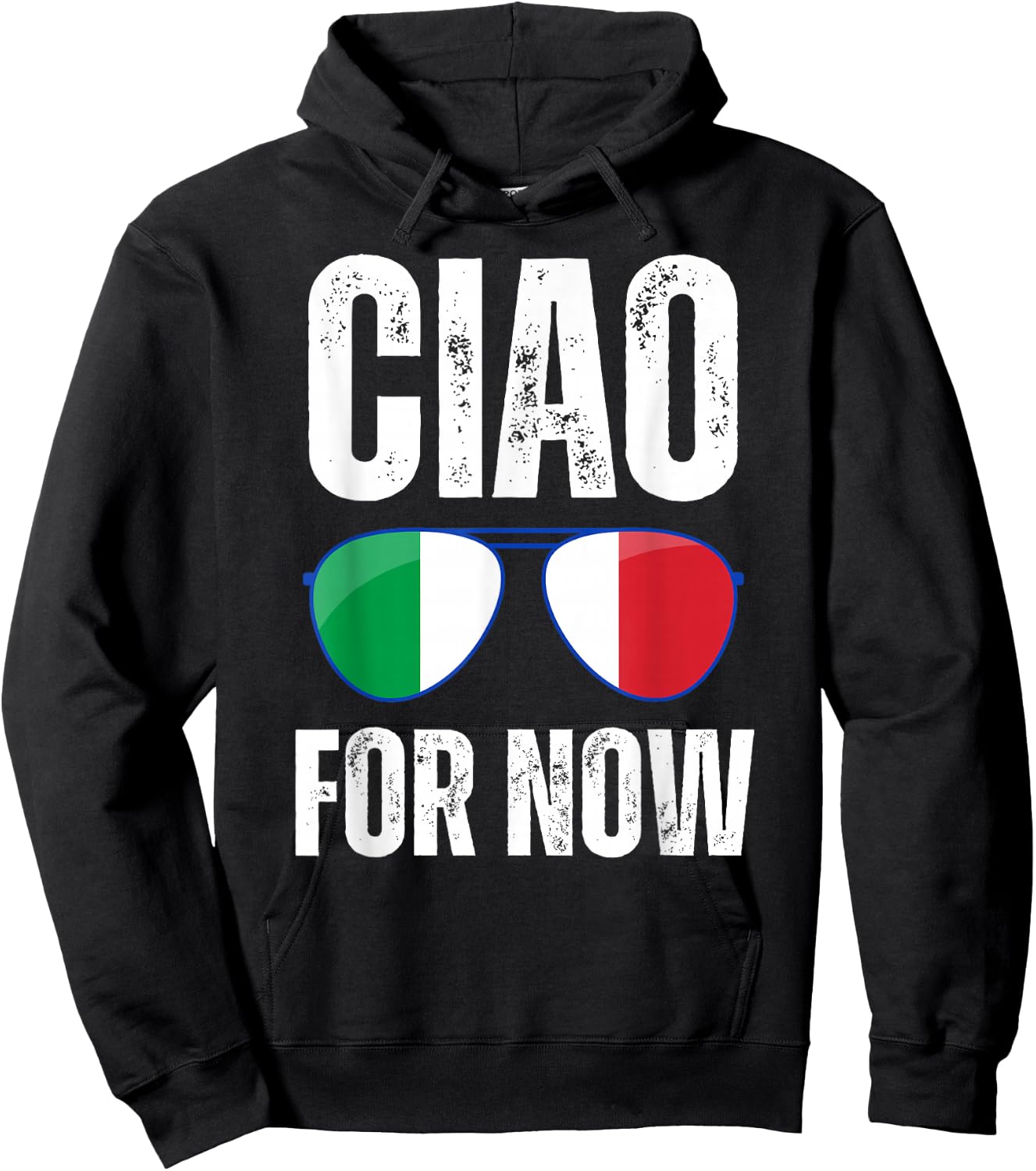 Funny Ciao For Now Italian Saying Italy Flag Funny Italy Hoodie - Hoodie | Black