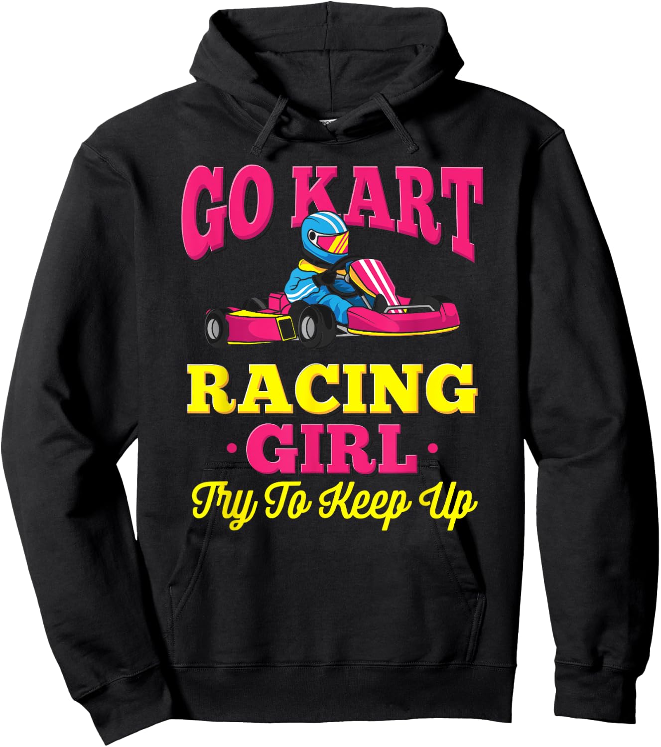 Go Kart Racing Girl - Funny Racing Gift - Go Cart Racer Hoodie - Hoodie | Black