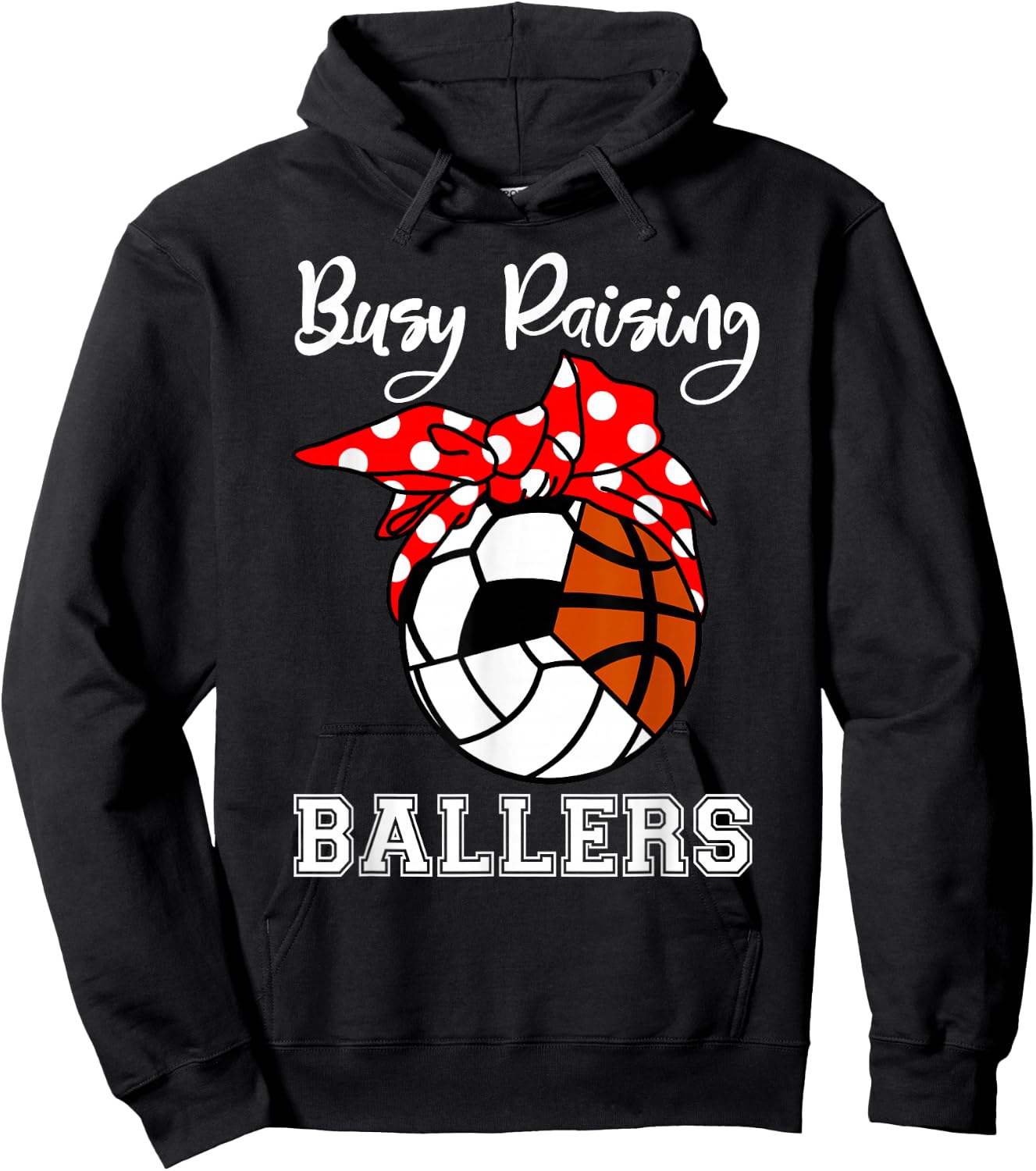 Busy Raising Ballers Funny Volleyball Soccer Basketball Mom Hoodie - Hoodie | Black