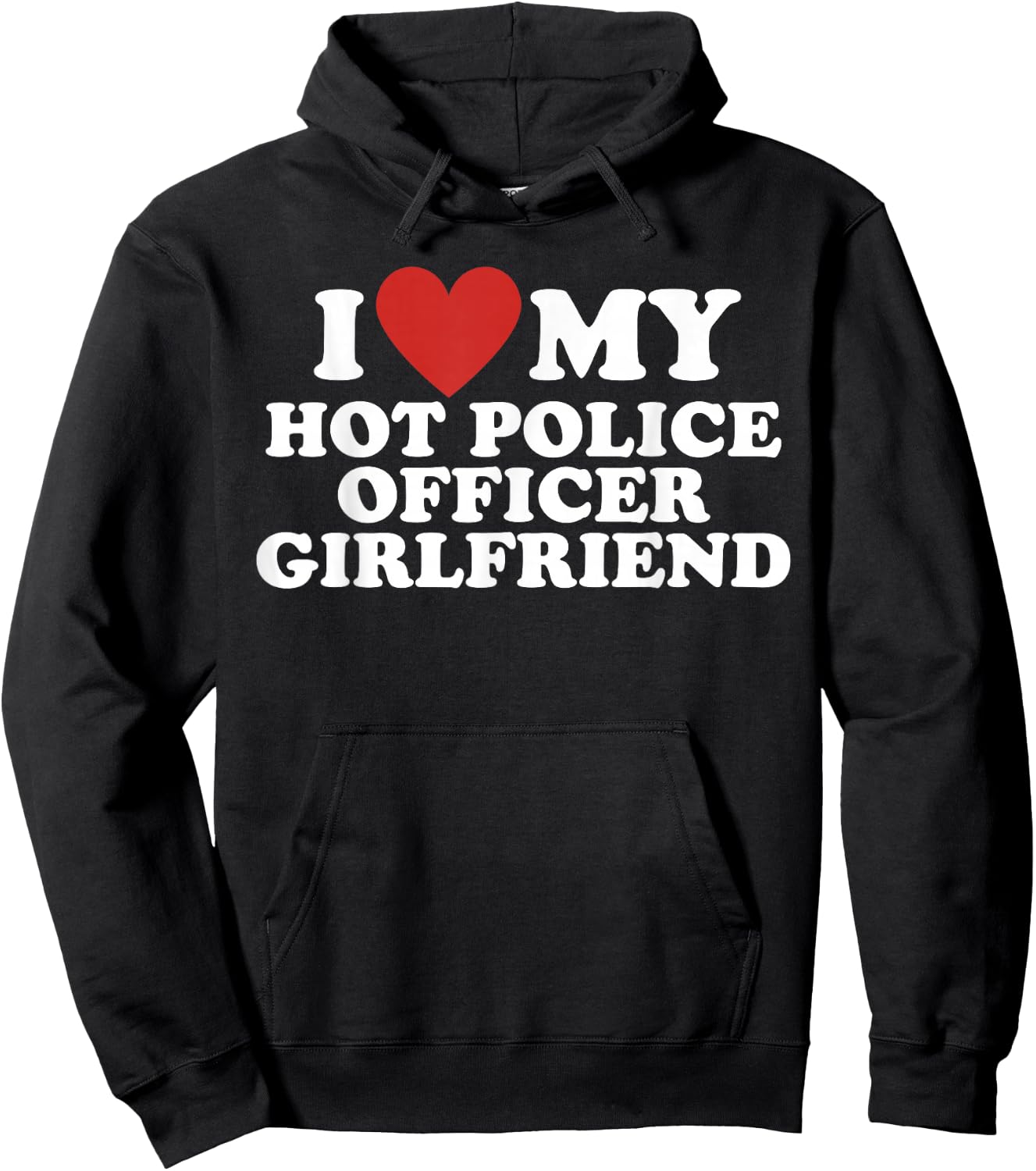I Love My Hot Police Officer Girlfriend Hoodie - Hoodie | Black