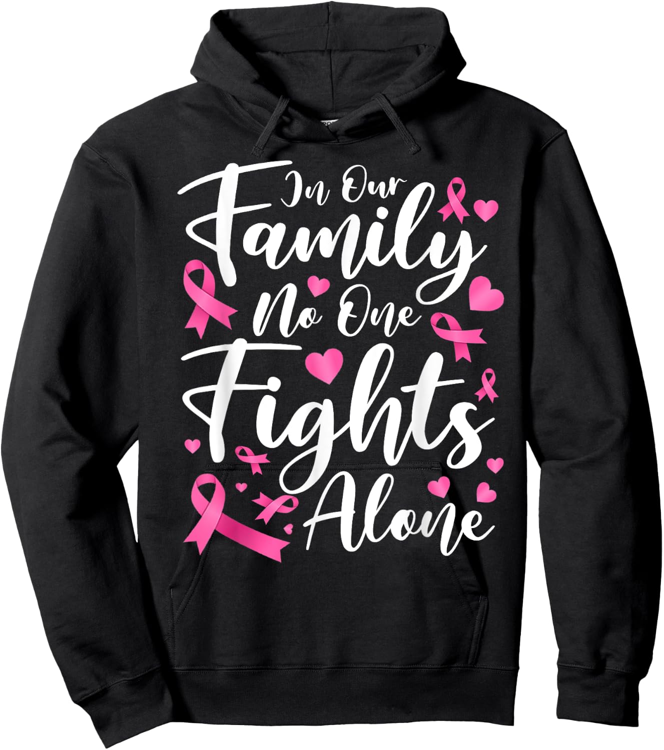 In This Family No One Fight Breast Cancer Awareness Alone Hoodie - Hoodie | Black