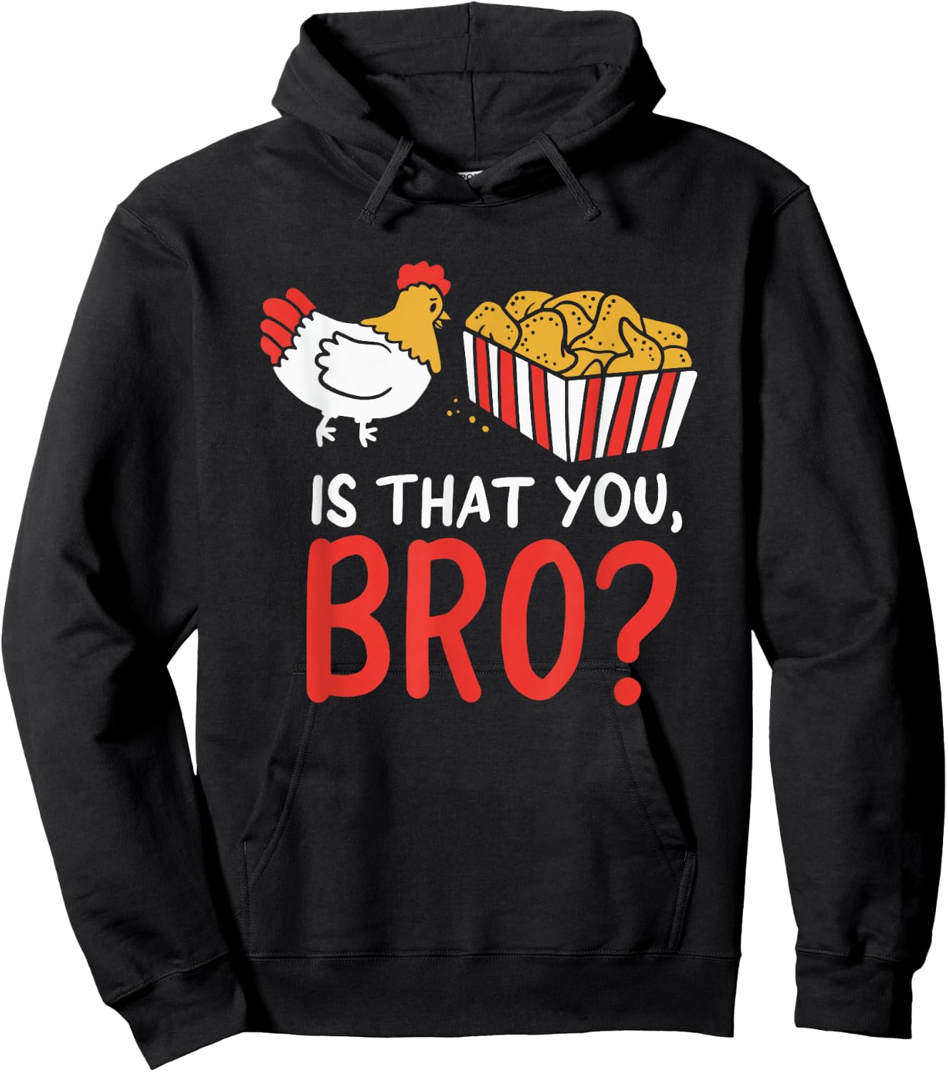 Nug Life - Funny Chicken - Are You That Brother? Joke Hoodie - Hoodie | Black