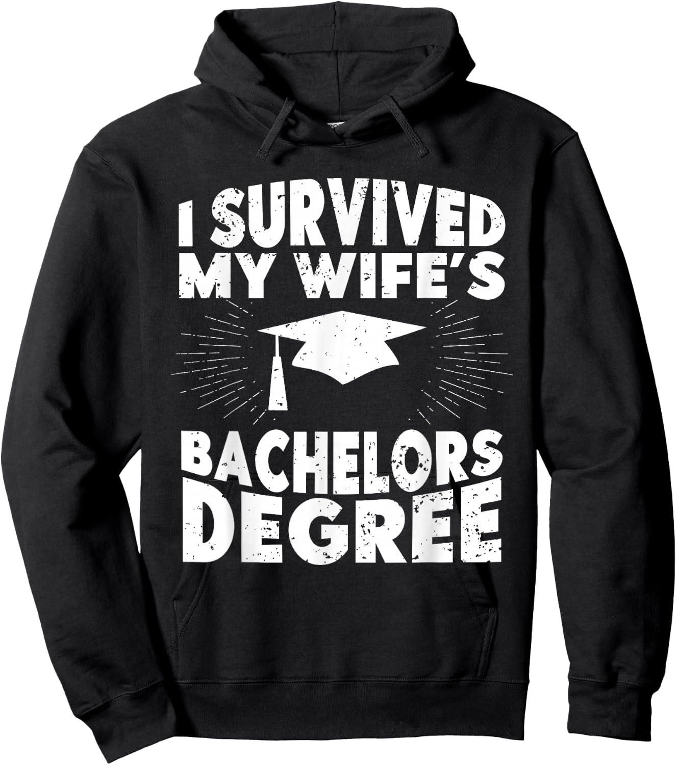 I Survived My Wifes Bachelors Degree Funny Graduation Hoodie - Hoodie | Black