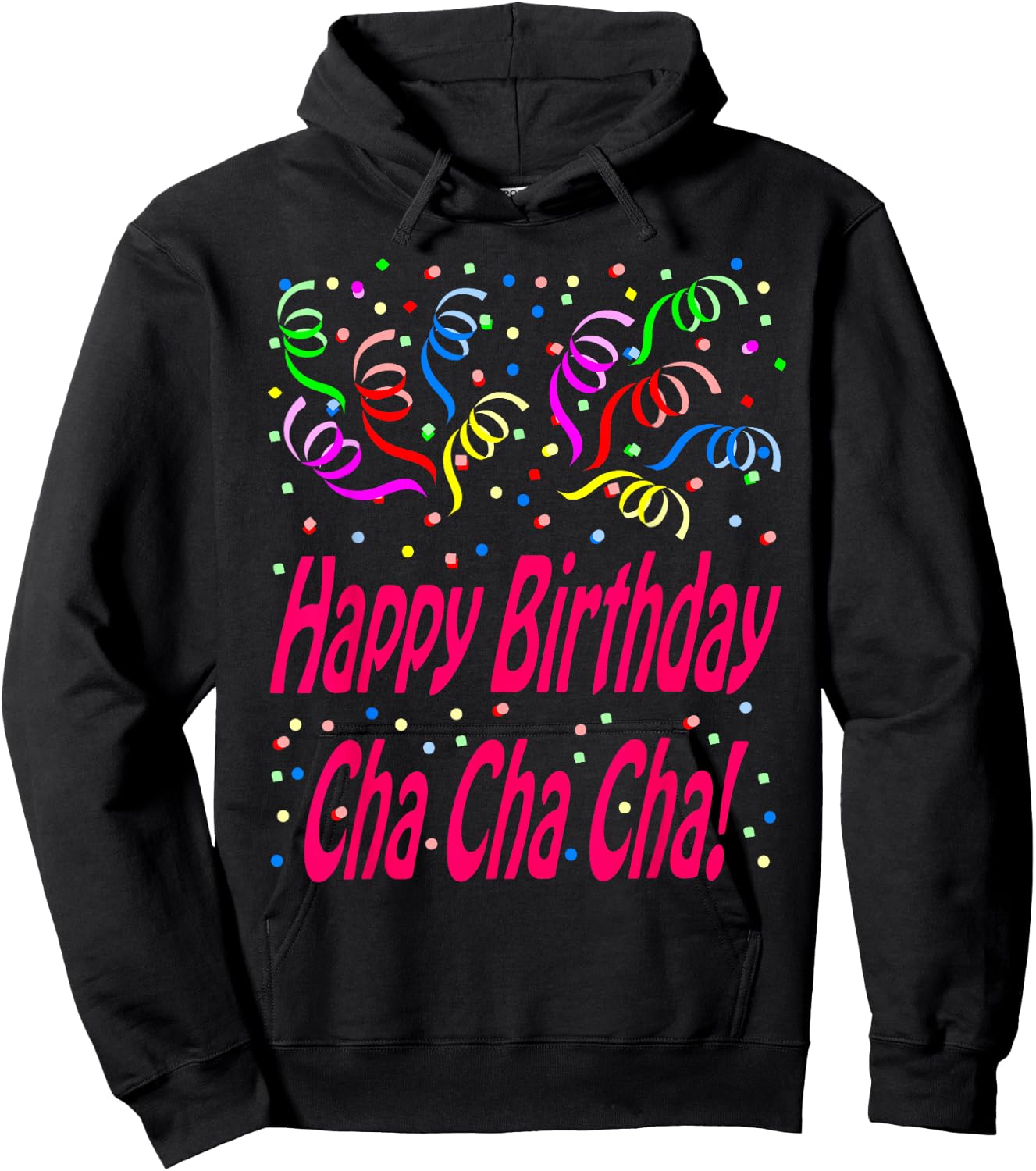 Happy Birthday Cha Cha Cha Hoodie - Hoodie | Black