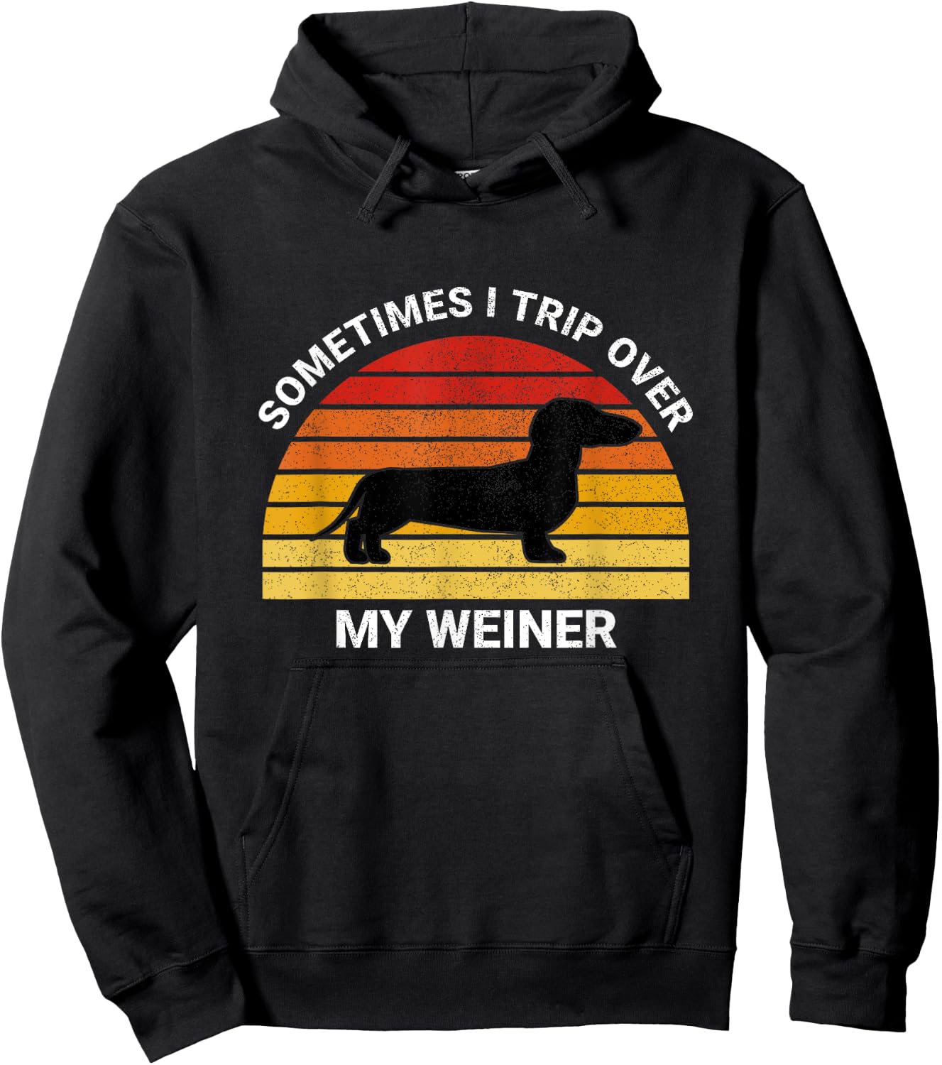 Funny Retro Sometimes I Trip Over My Wiener Dachshund Lover Hoodie - Hoodie | Black