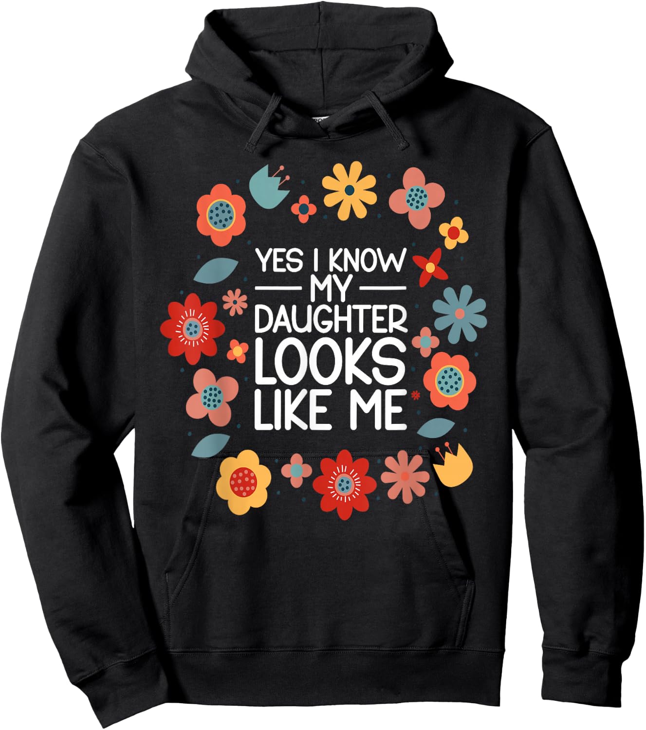 Yes I Know My Daughter Looks Like Me Hoodie - Hoodie | Black