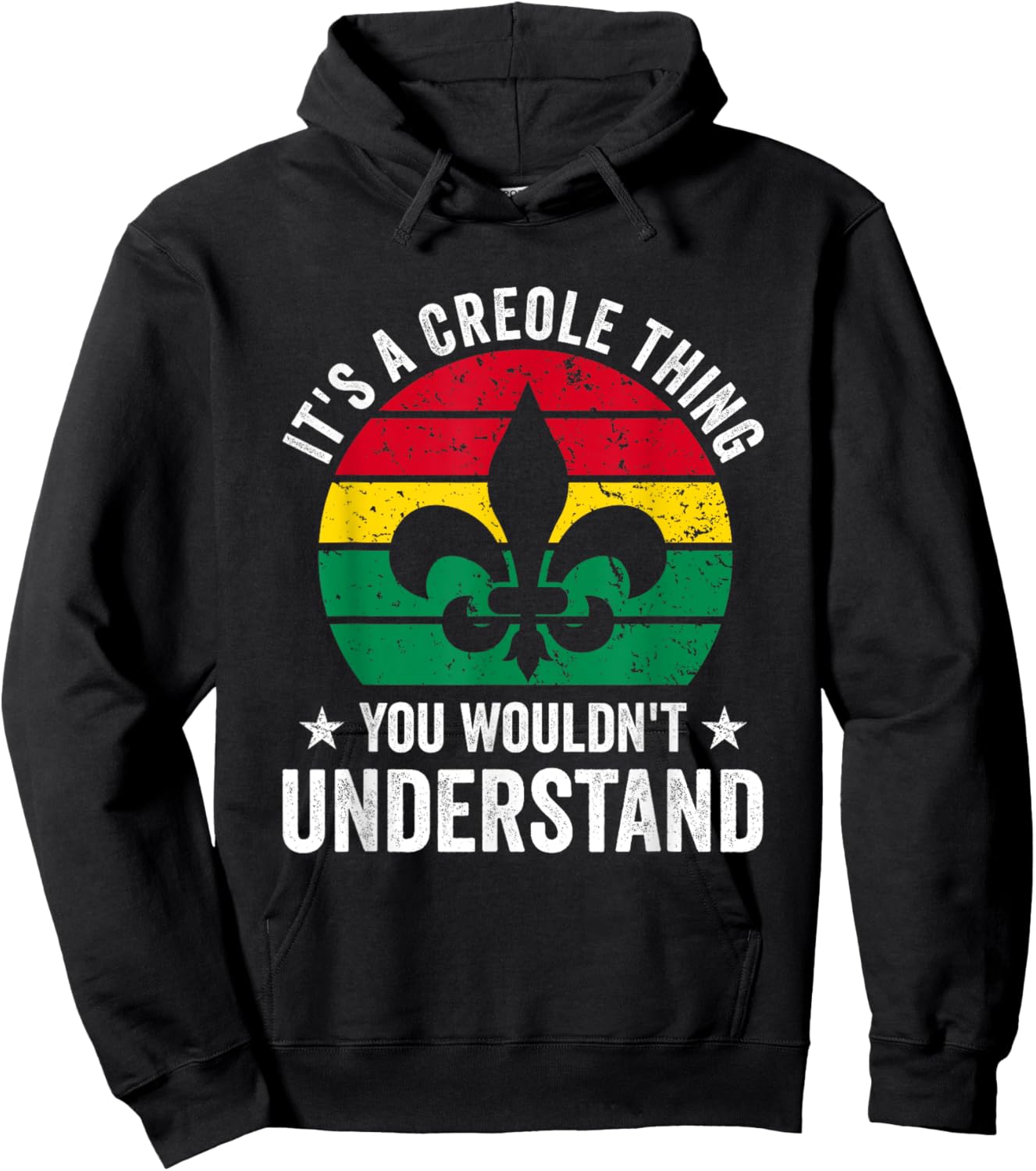 Its A Creole Thing You Wouldnt Understand Hoodie - Hoodie | Black