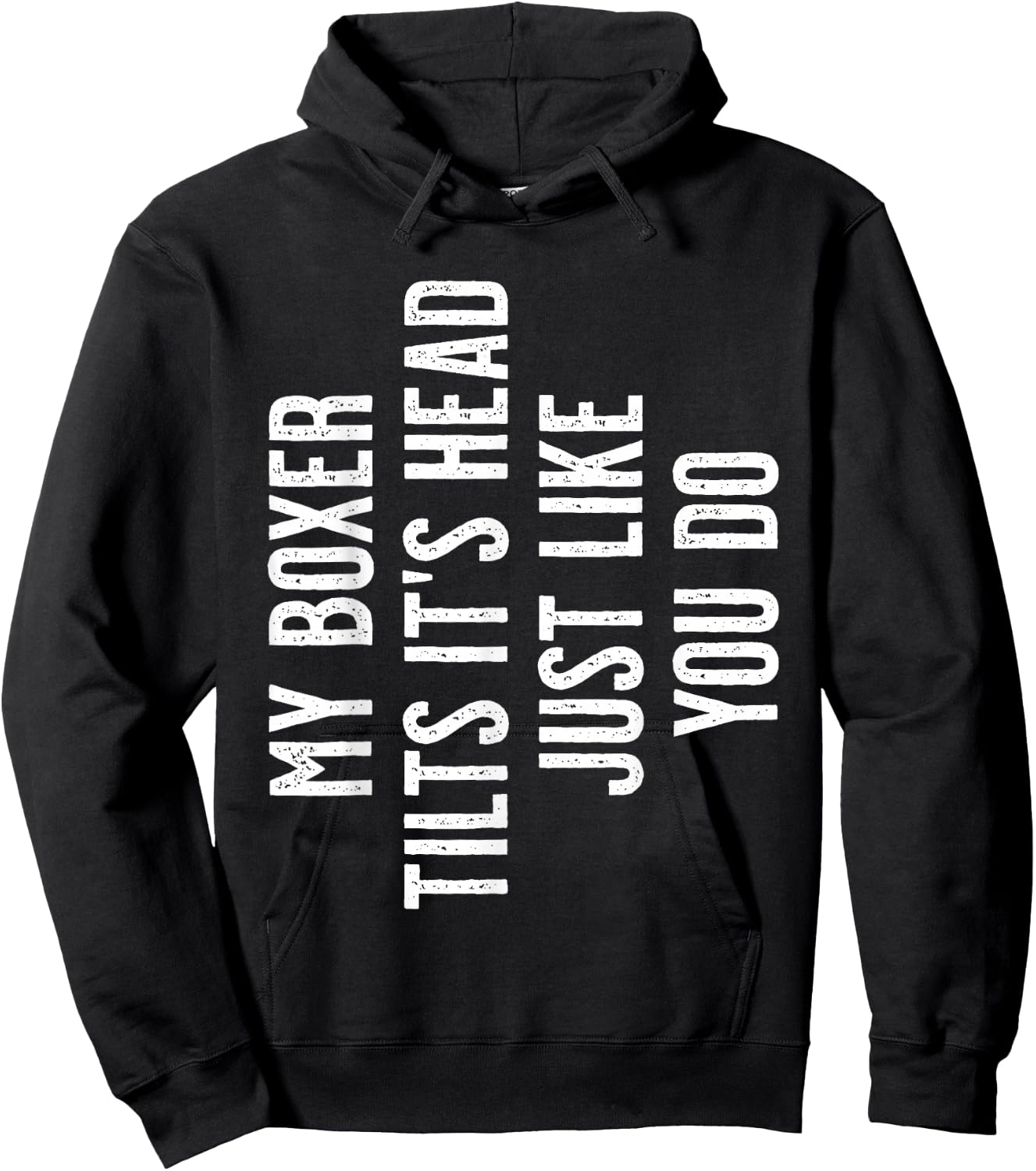 Boxer Dog - My Boxer tilts It's Head just Like You Hoodie - Hoodie | Black