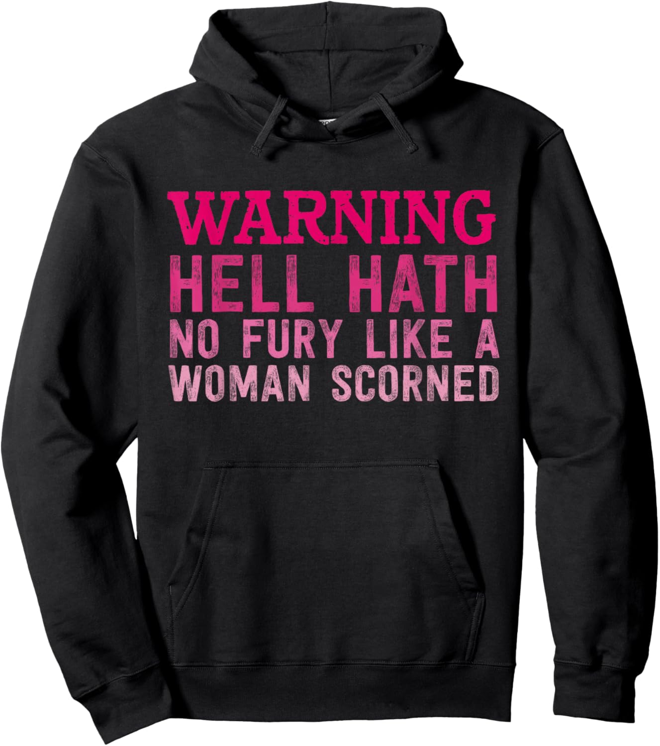 Warning Hell Hath No Fury Like A Woman Scorned Quote Hoodie - Hoodie | Black